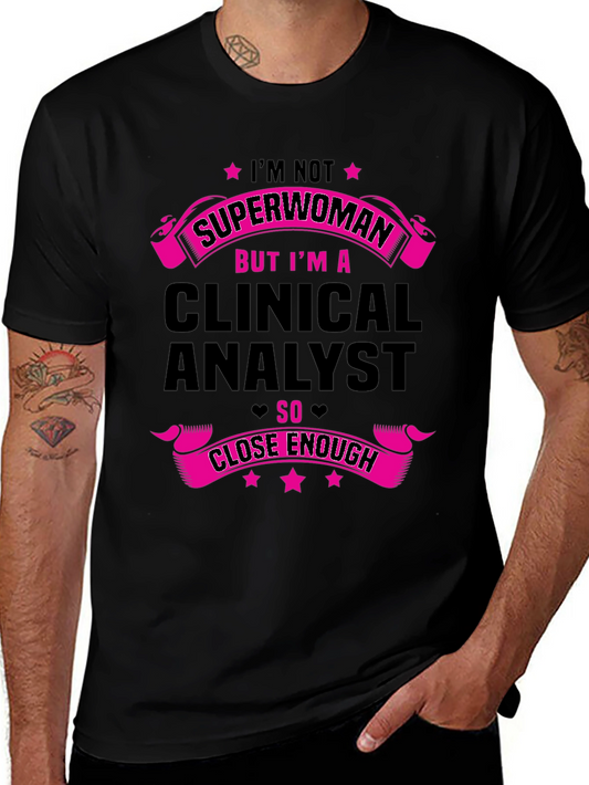Clinical Analyst T-Shirt - Superwoman Inspired