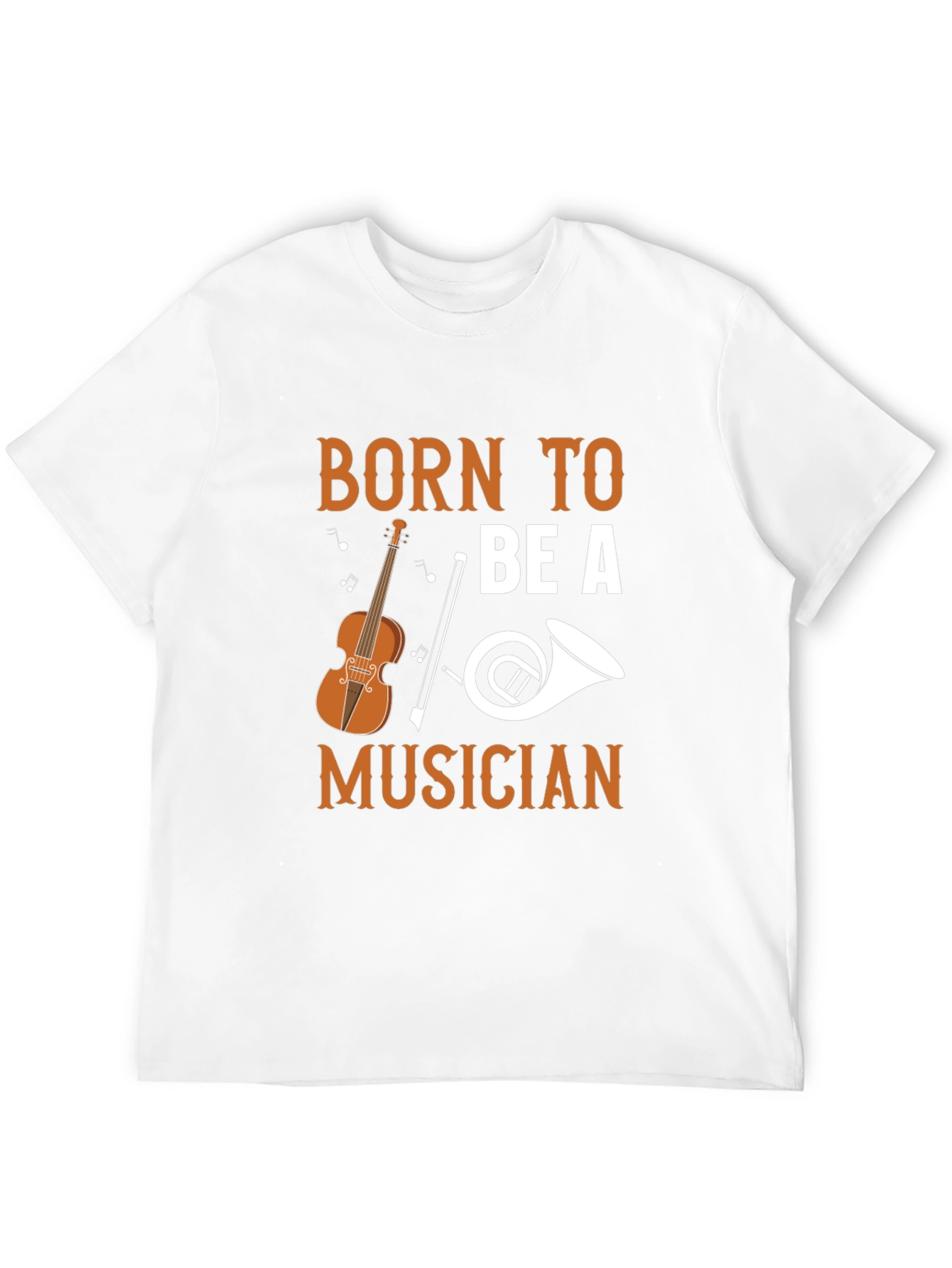 Born To Be A Musician T-Shirt