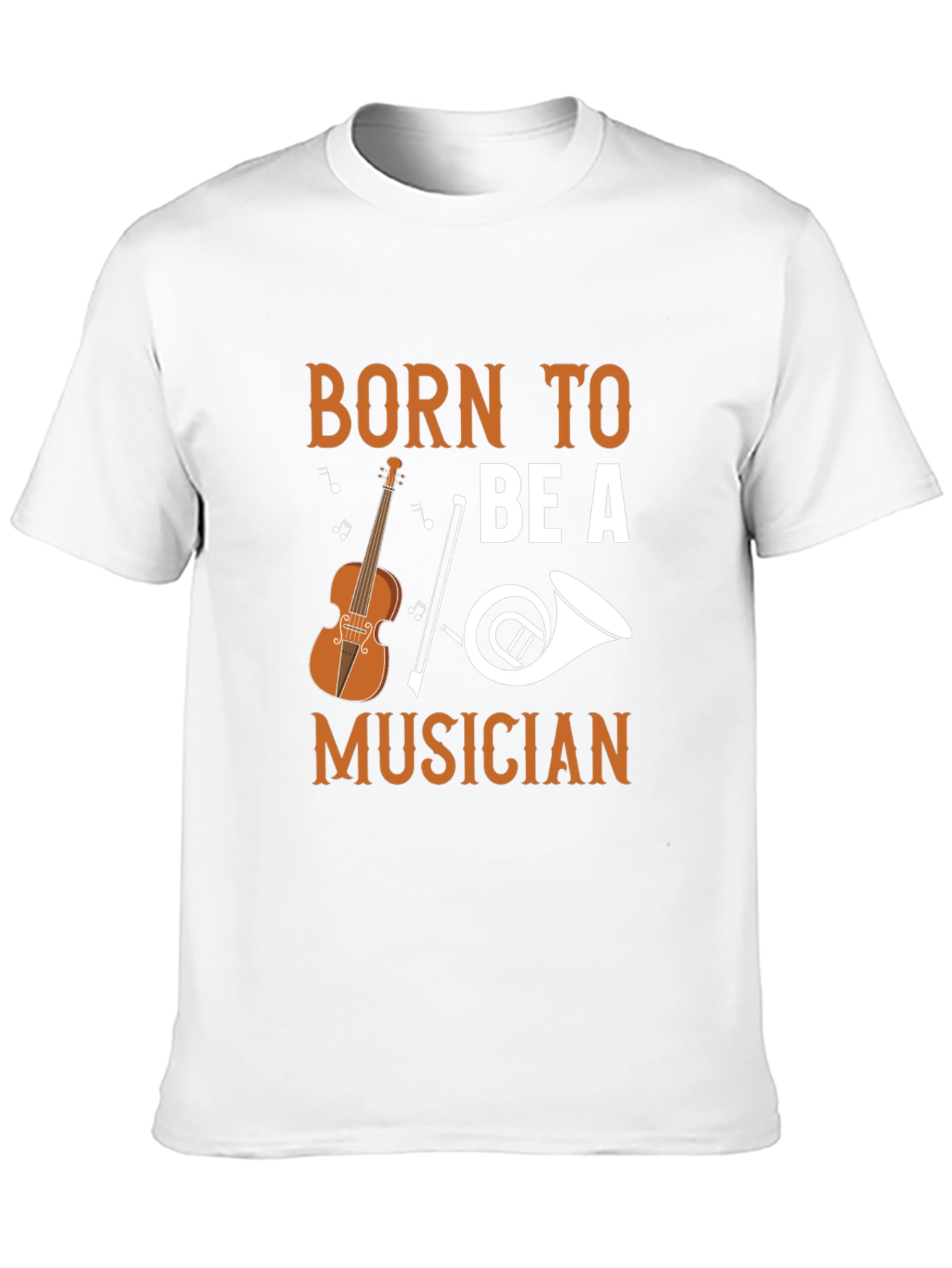 Born To Be A Musician T-Shirt