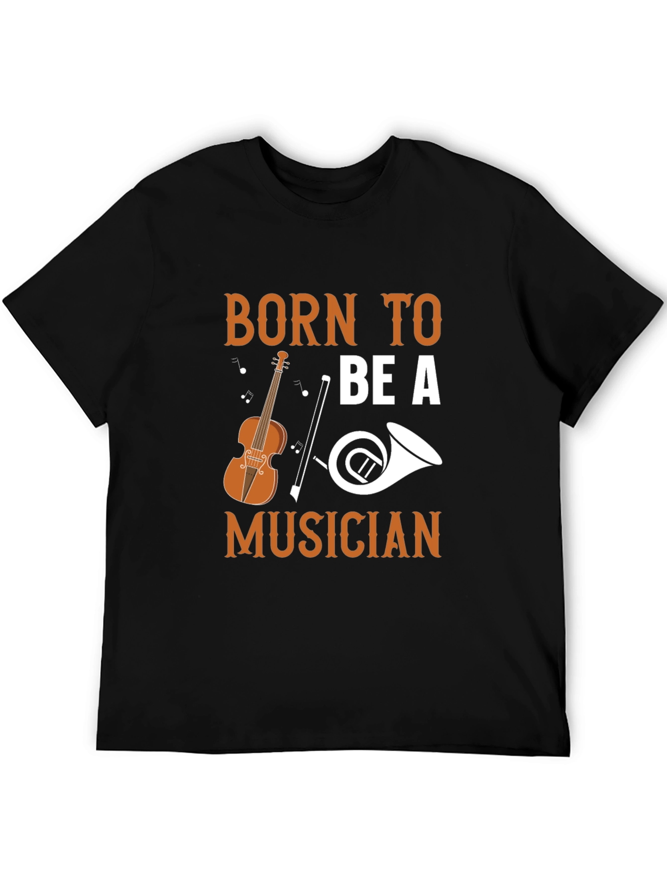Born To Be A Musician T-Shirt