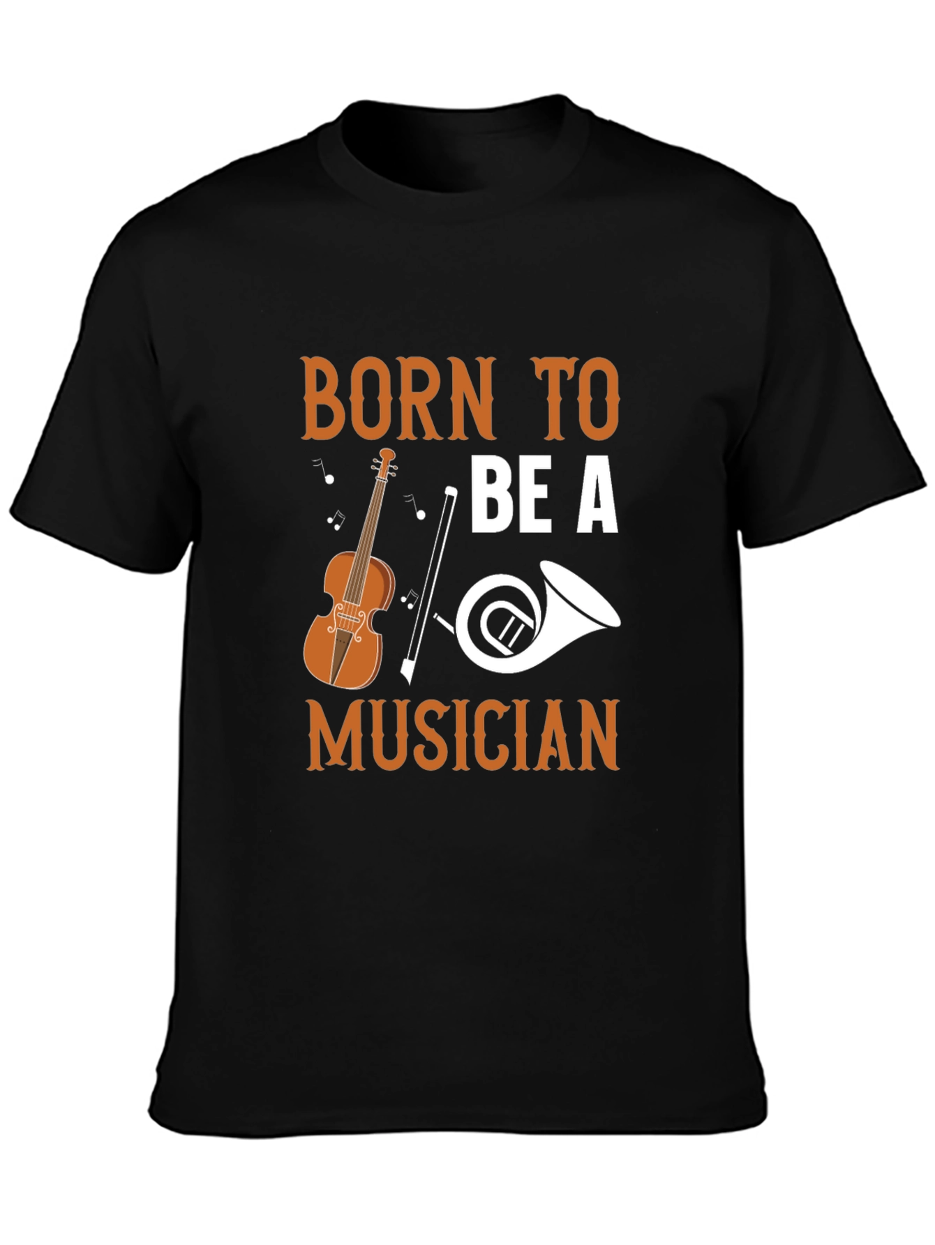 Born To Be A Musician T-Shirt
