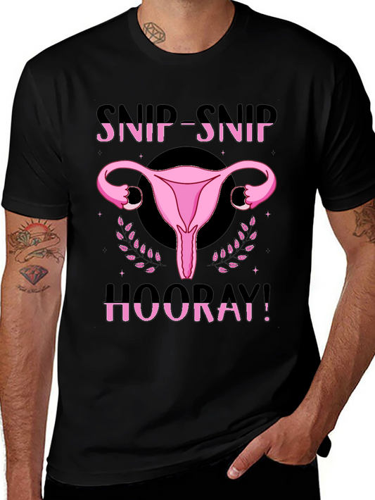 Snip Snip Hooray T-Shirt - Empowering Pro-Choice Apparel