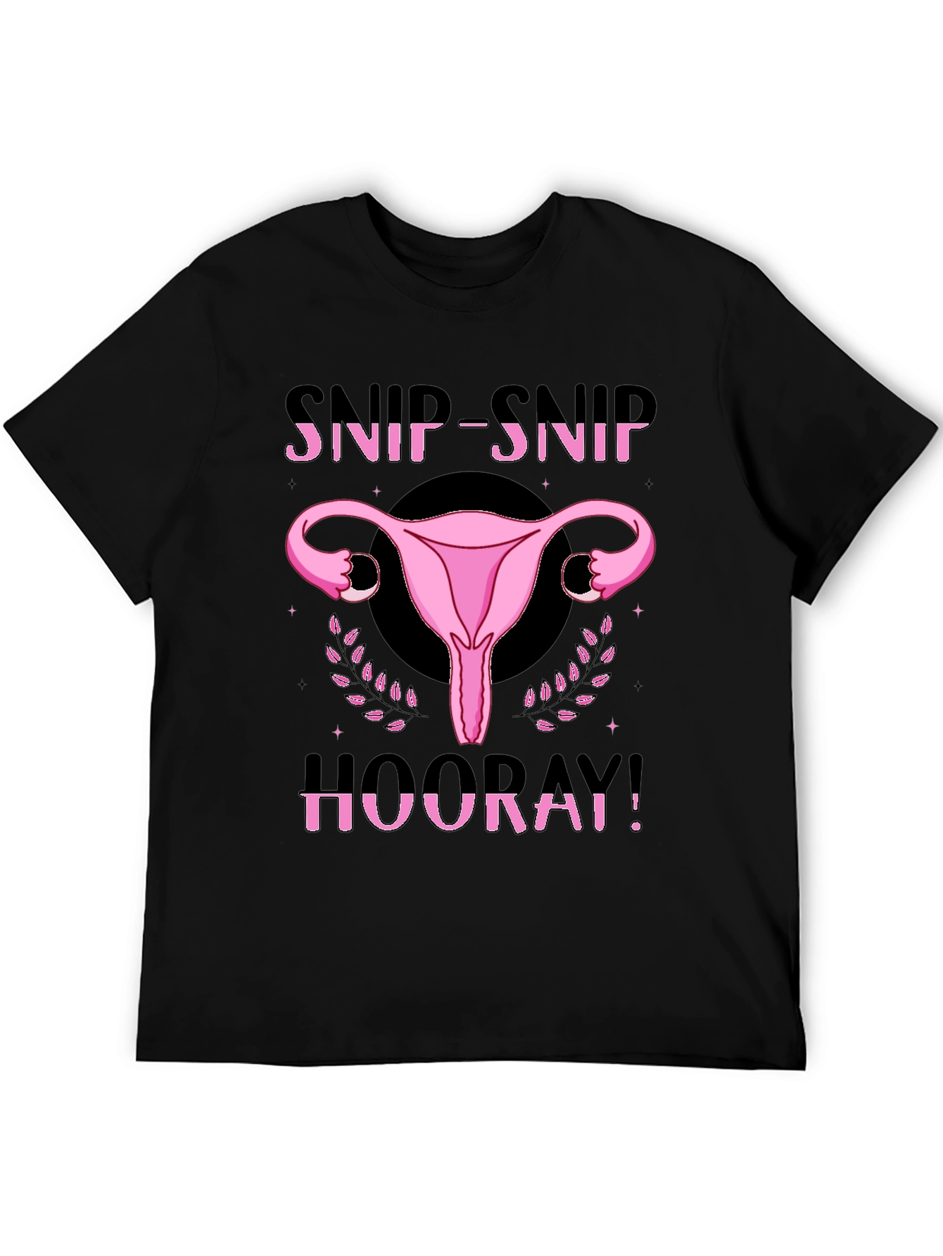 Snip Snip Hooray T-Shirt - Empowering Pro-Choice Apparel