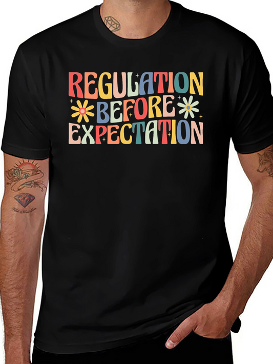 Regulation Before Expectation T-Shirt