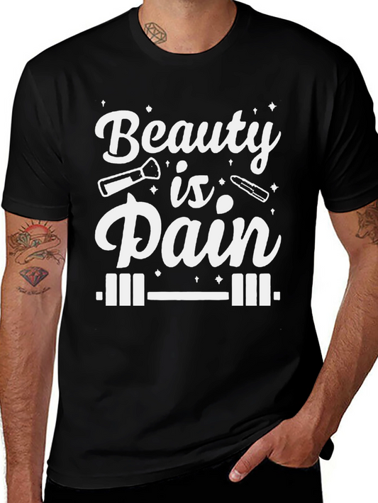 Beauty is Pain Graphic T-Shirt - Gym & Makeup Lover Tee