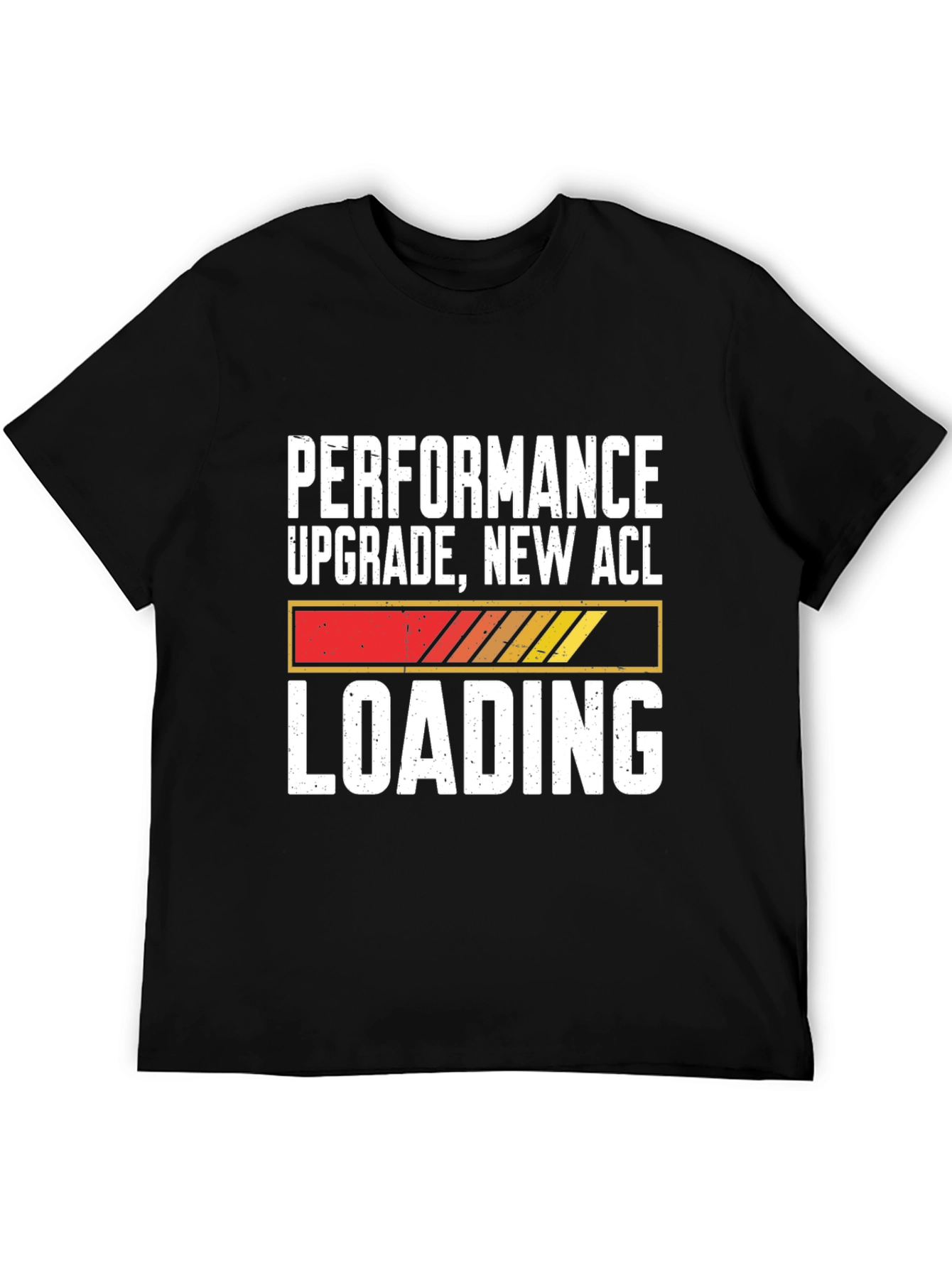 Performance Upgrade New ACL Loading Graphic T-Shirt