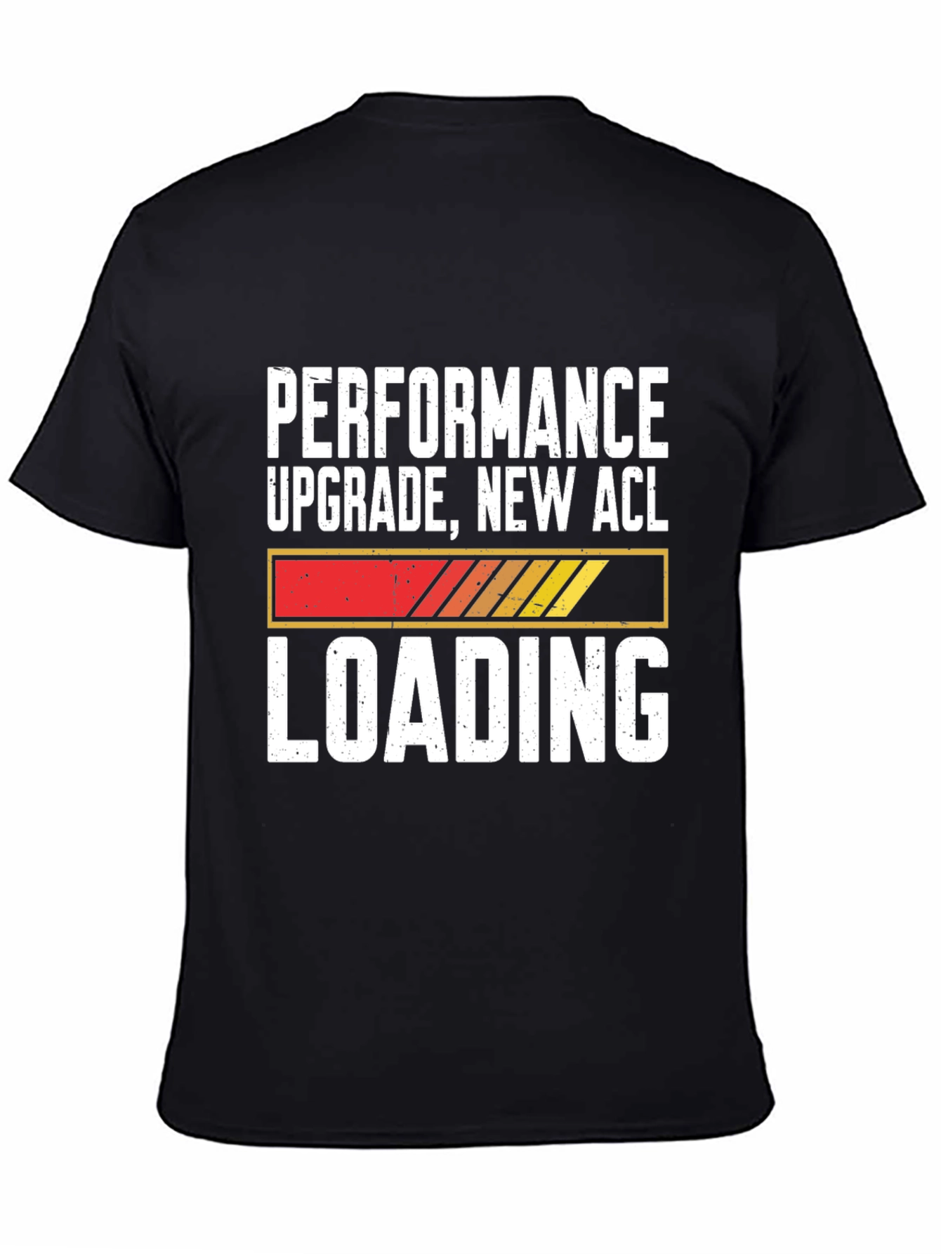 Performance Upgrade New ACL Loading Graphic T-Shirt