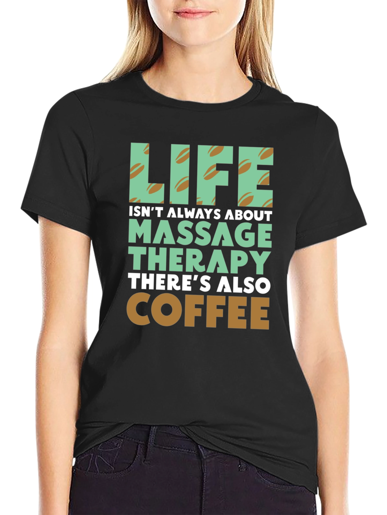 Life Coffee & Massage Therapy T-Shirt