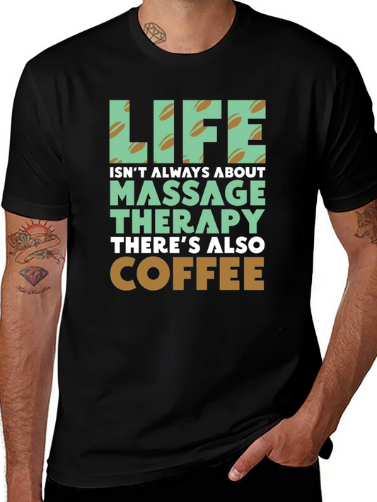 Life Coffee & Massage Therapy T-Shirt