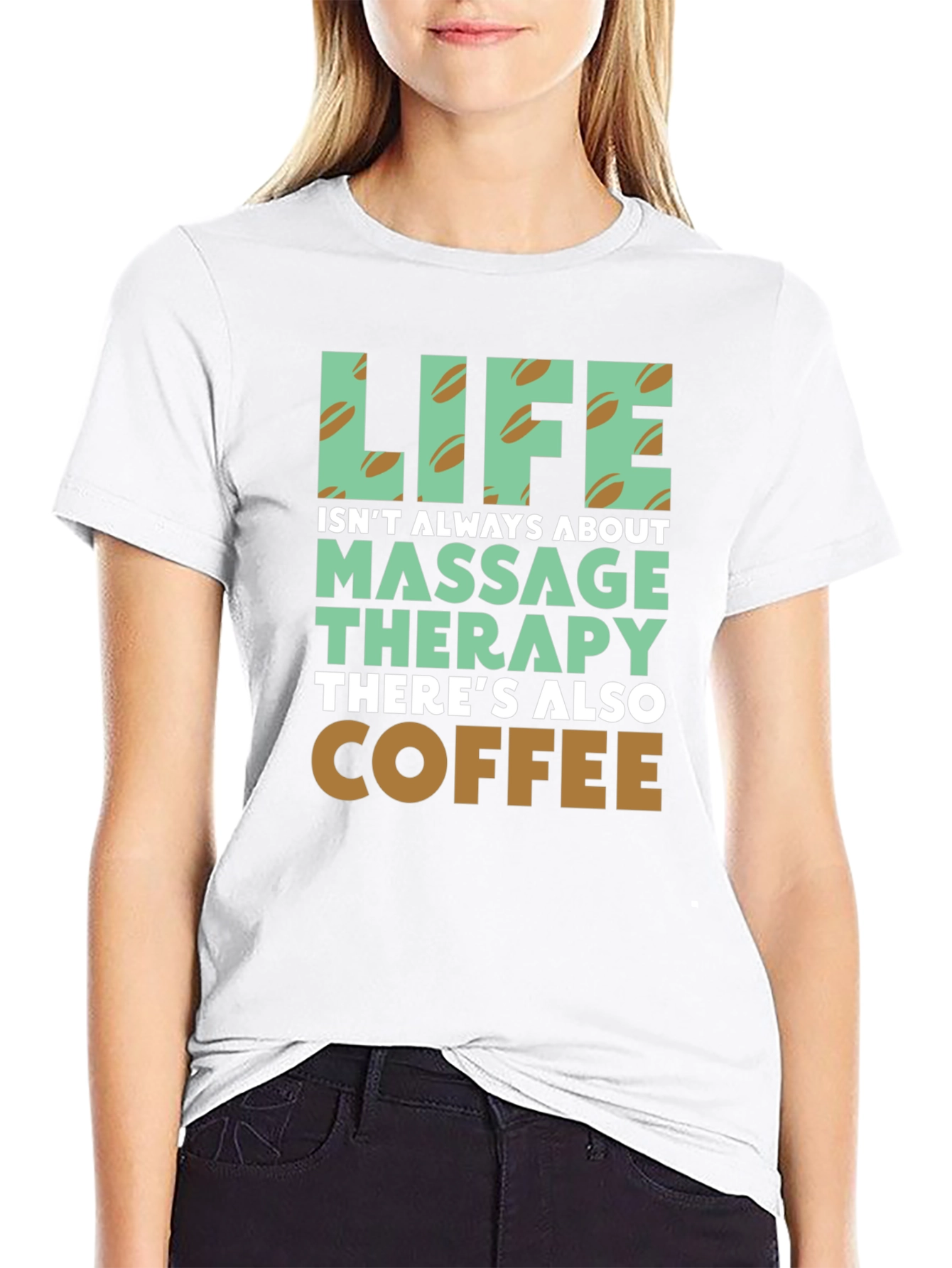 Life Coffee & Massage Therapy T-Shirt