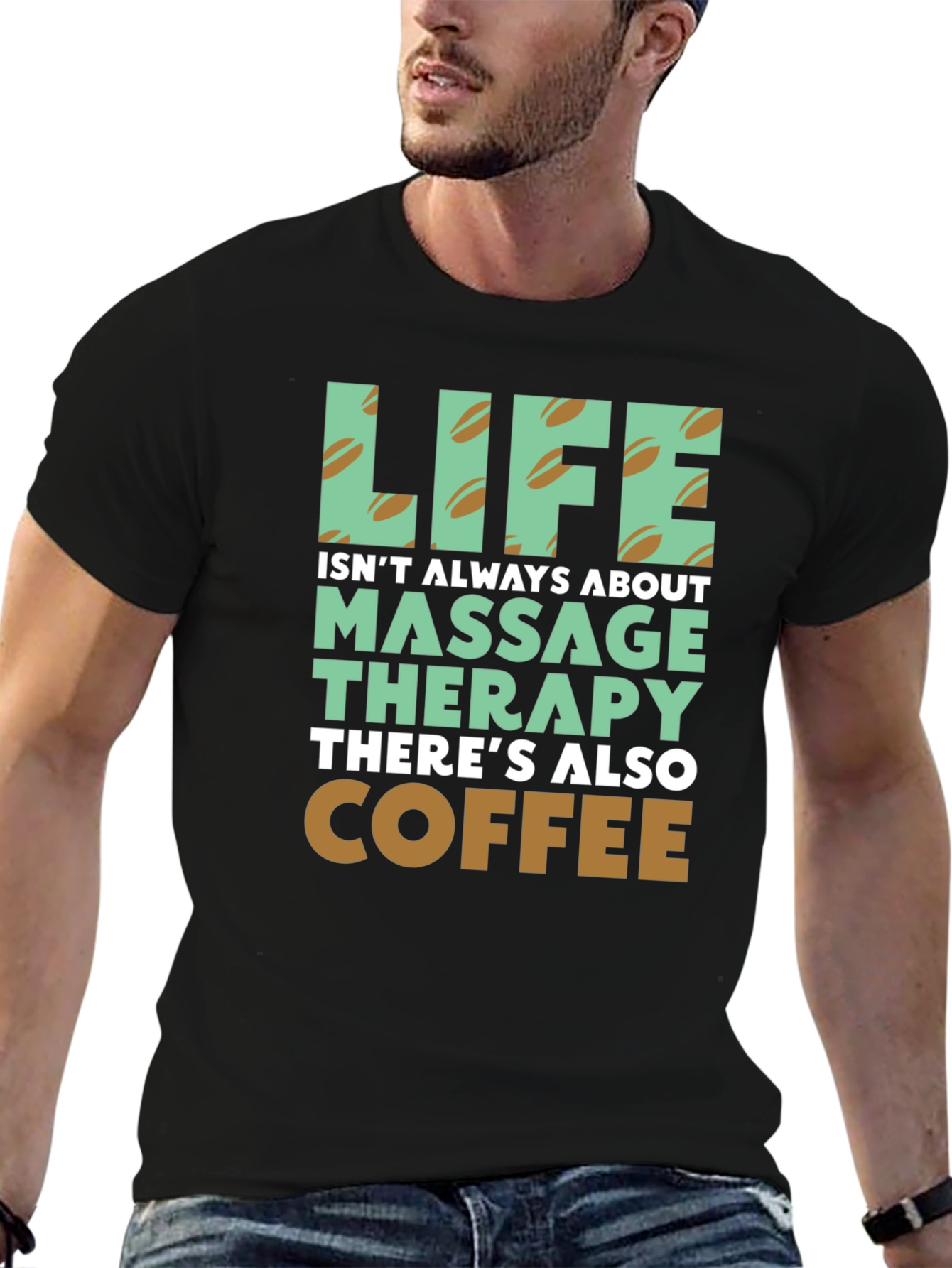 Life Coffee & Massage Therapy T-Shirt