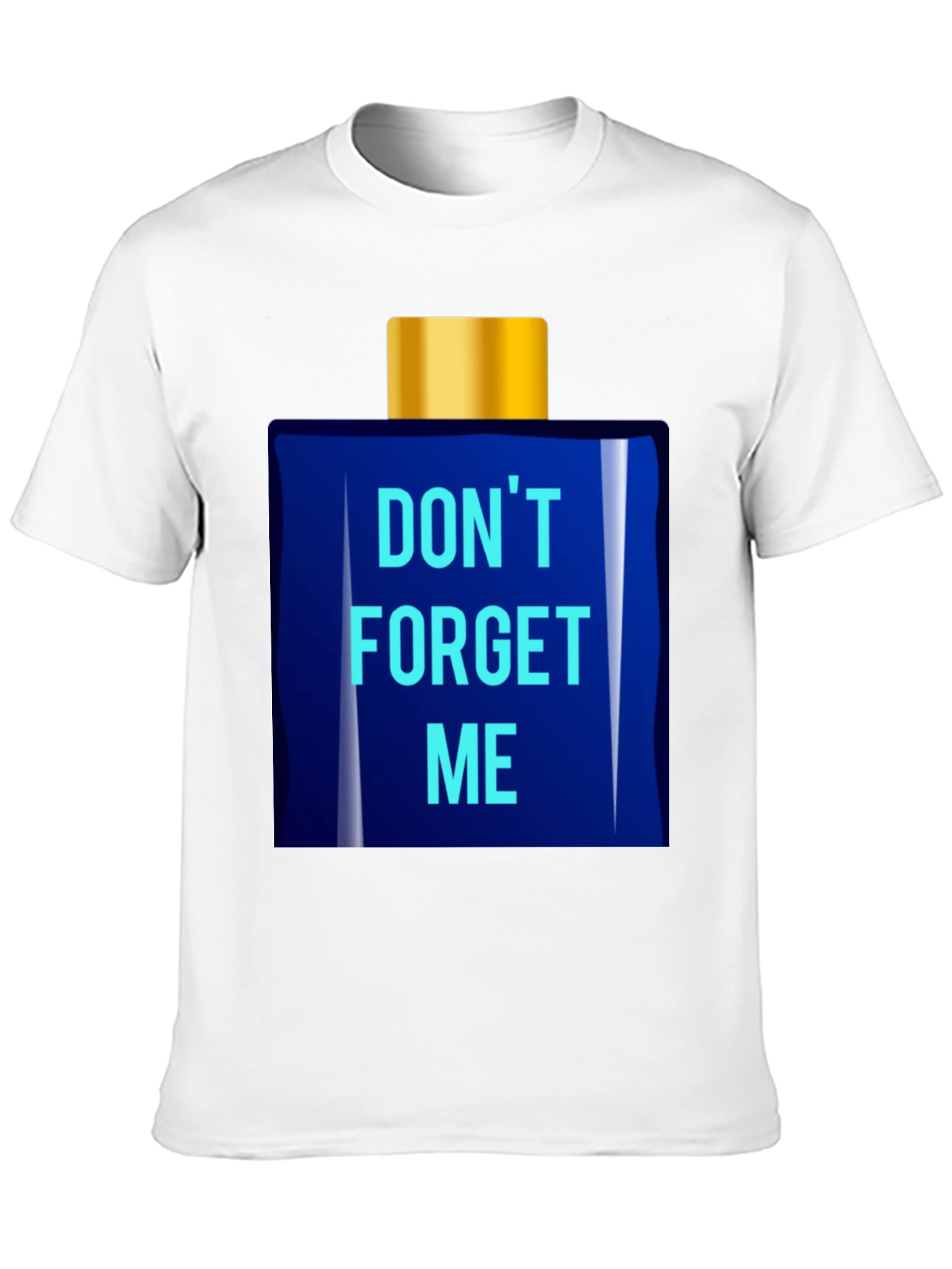 Dont Forget Me T-Shirt