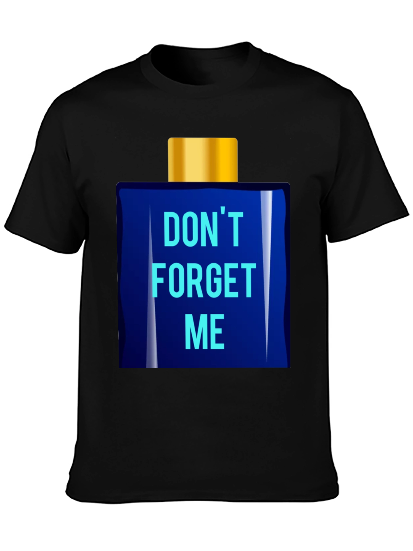 Dont Forget Me T-Shirt