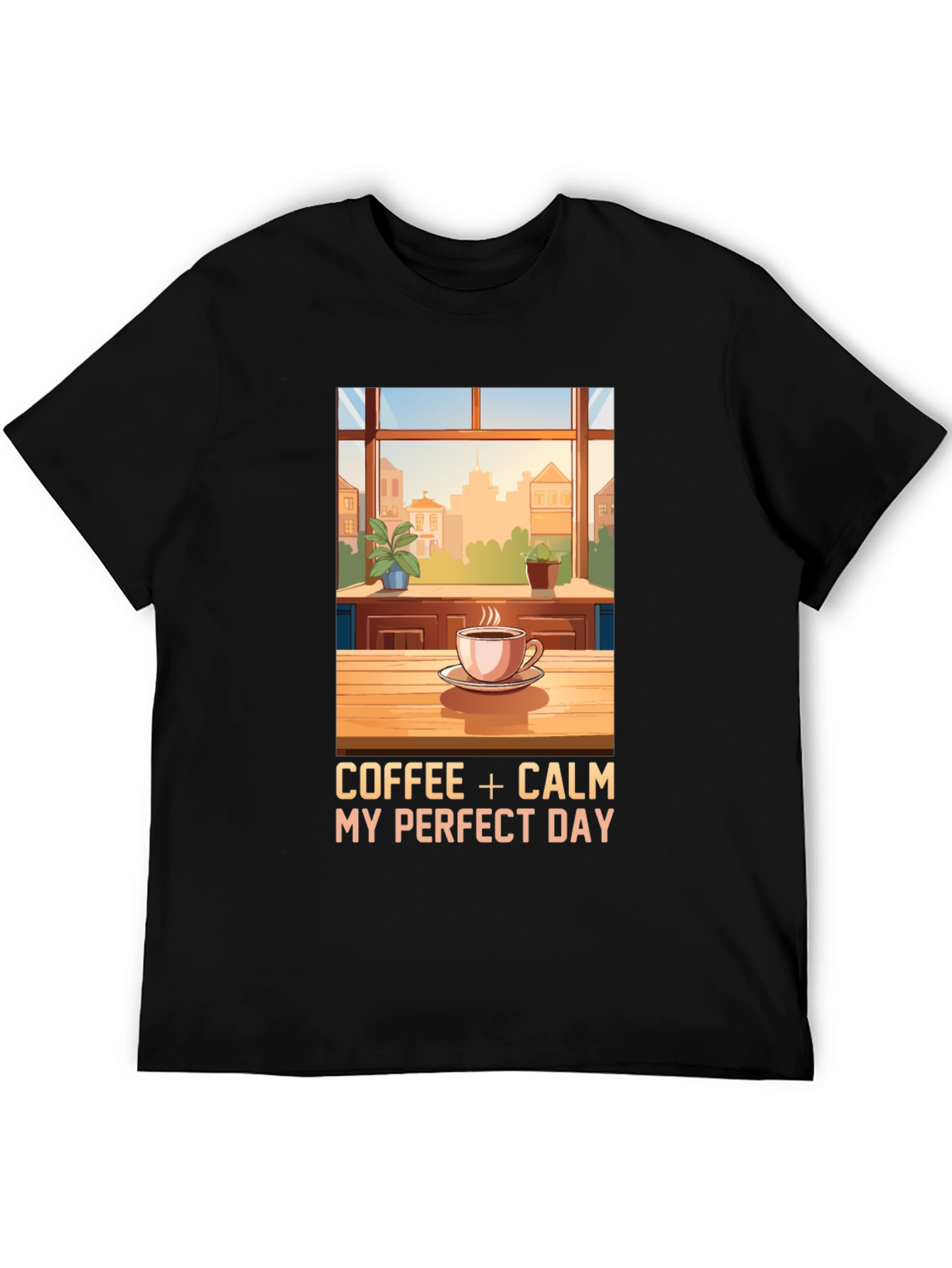 Coffee + Calm My Perfect Day T-Shirt