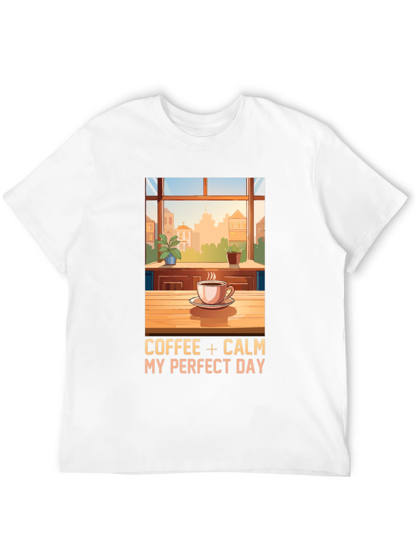 Coffee + Calm My Perfect Day T-Shirt