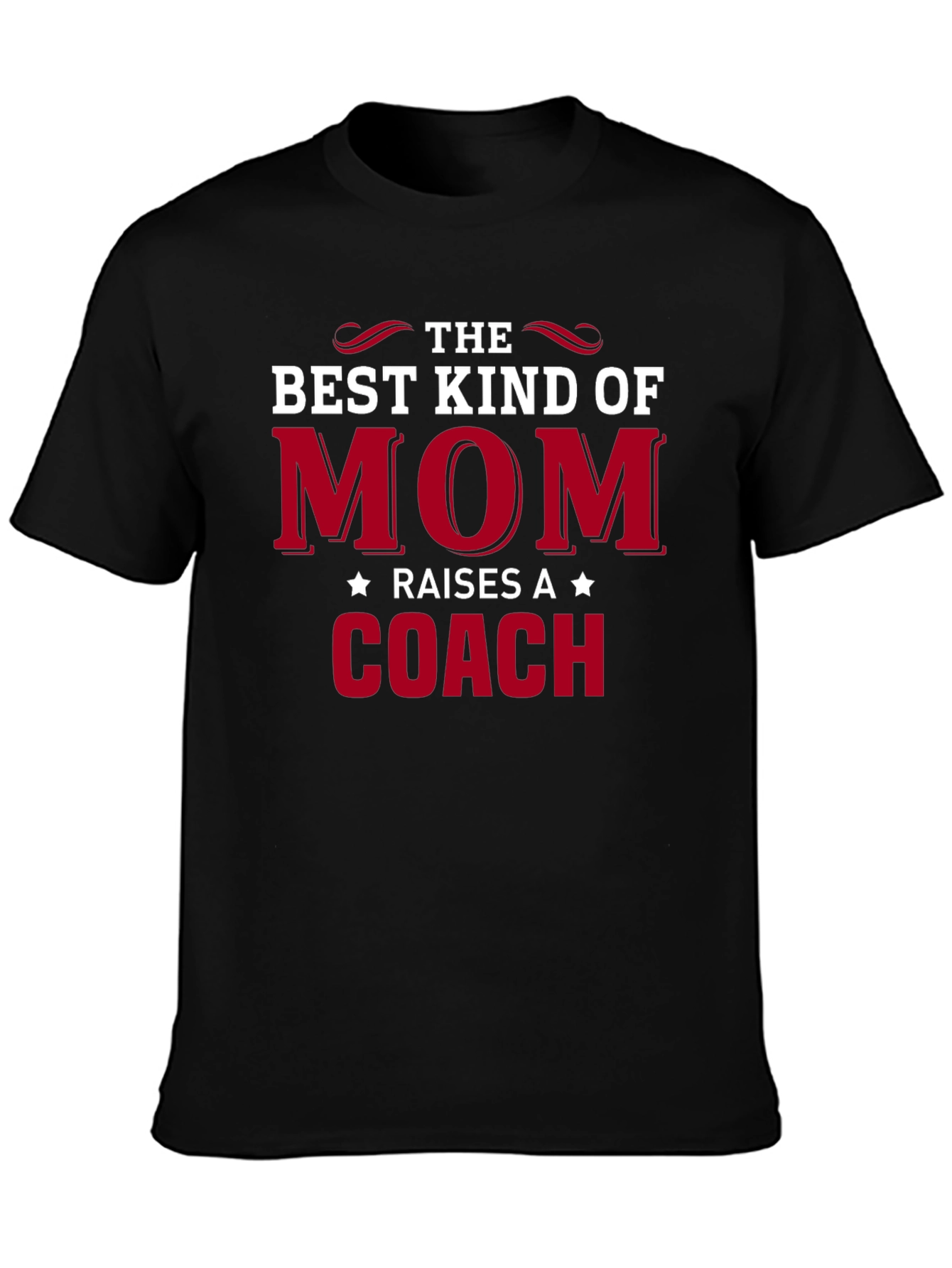 Best Kind of Mom Raises a Coach T-Shirt