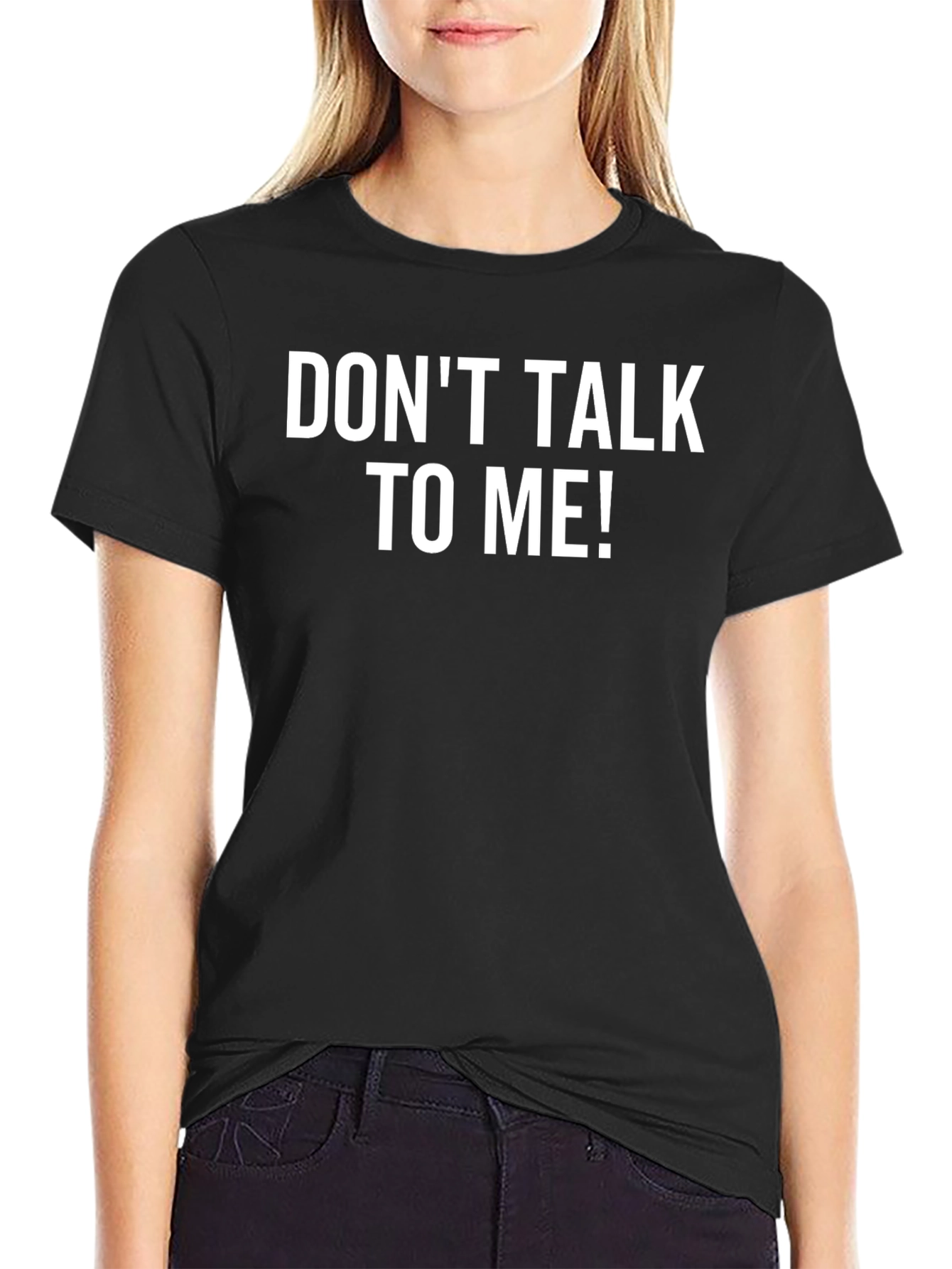 Dont Talk To Me! Graphic T-Shirt