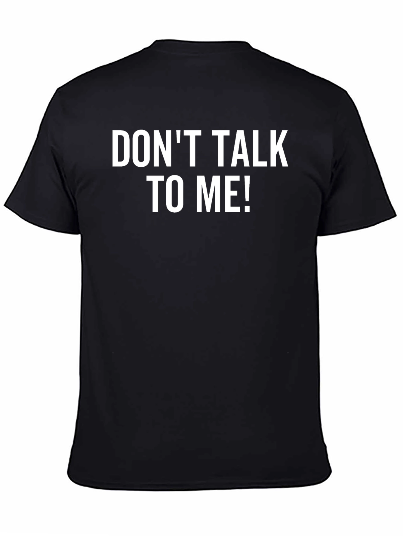 Dont Talk To Me! Graphic T-Shirt