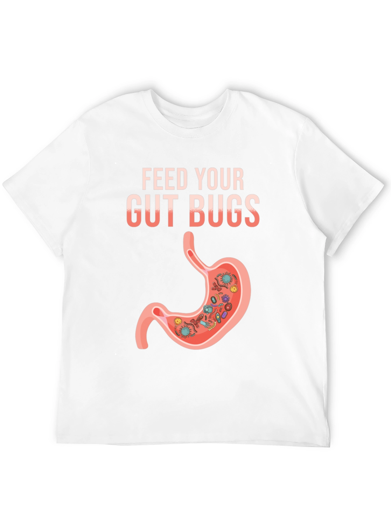 Feed Your Gut Bugs T-Shirt Funny Health Tee