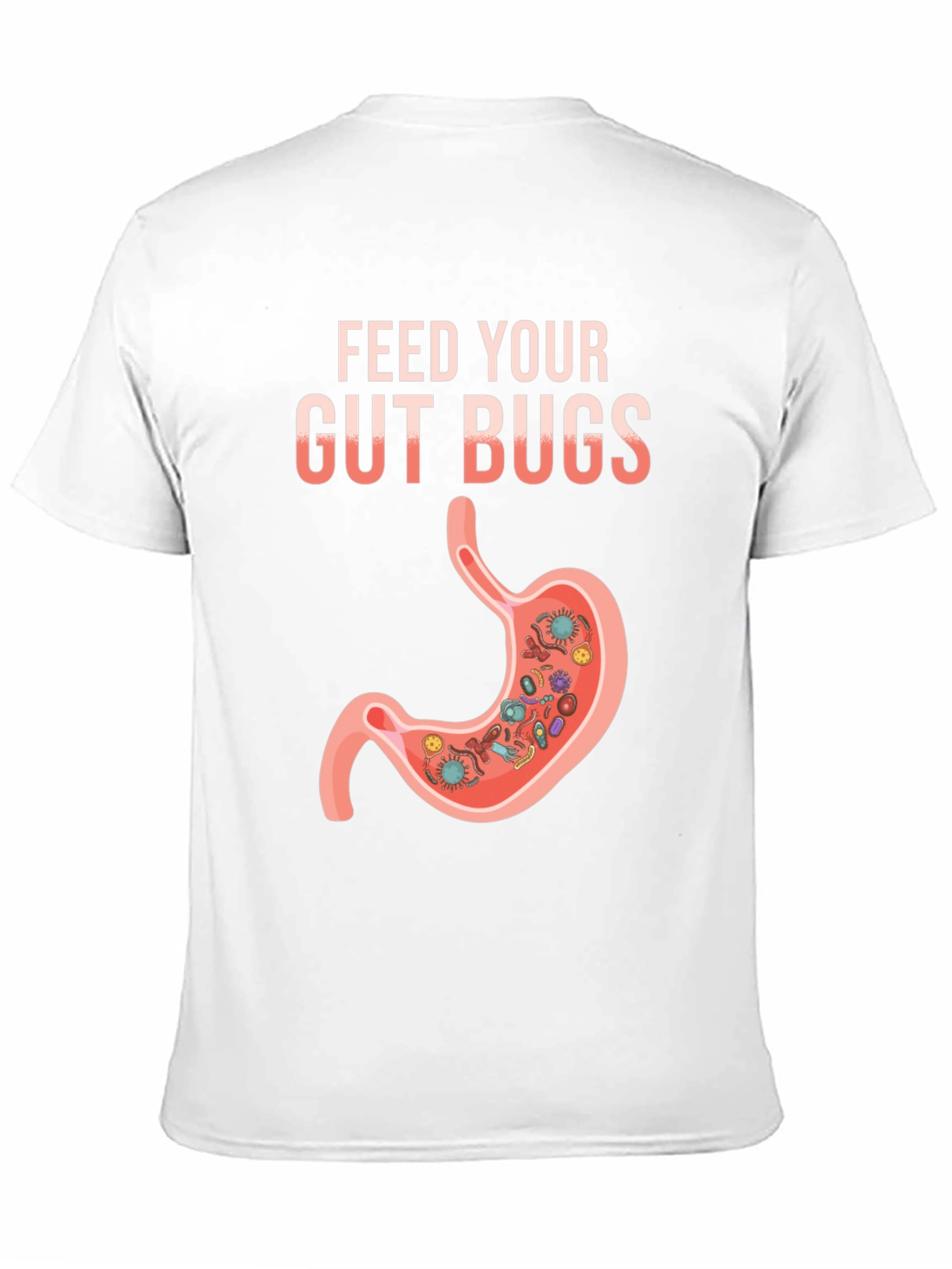 Feed Your Gut Bugs T-Shirt Funny Health Tee