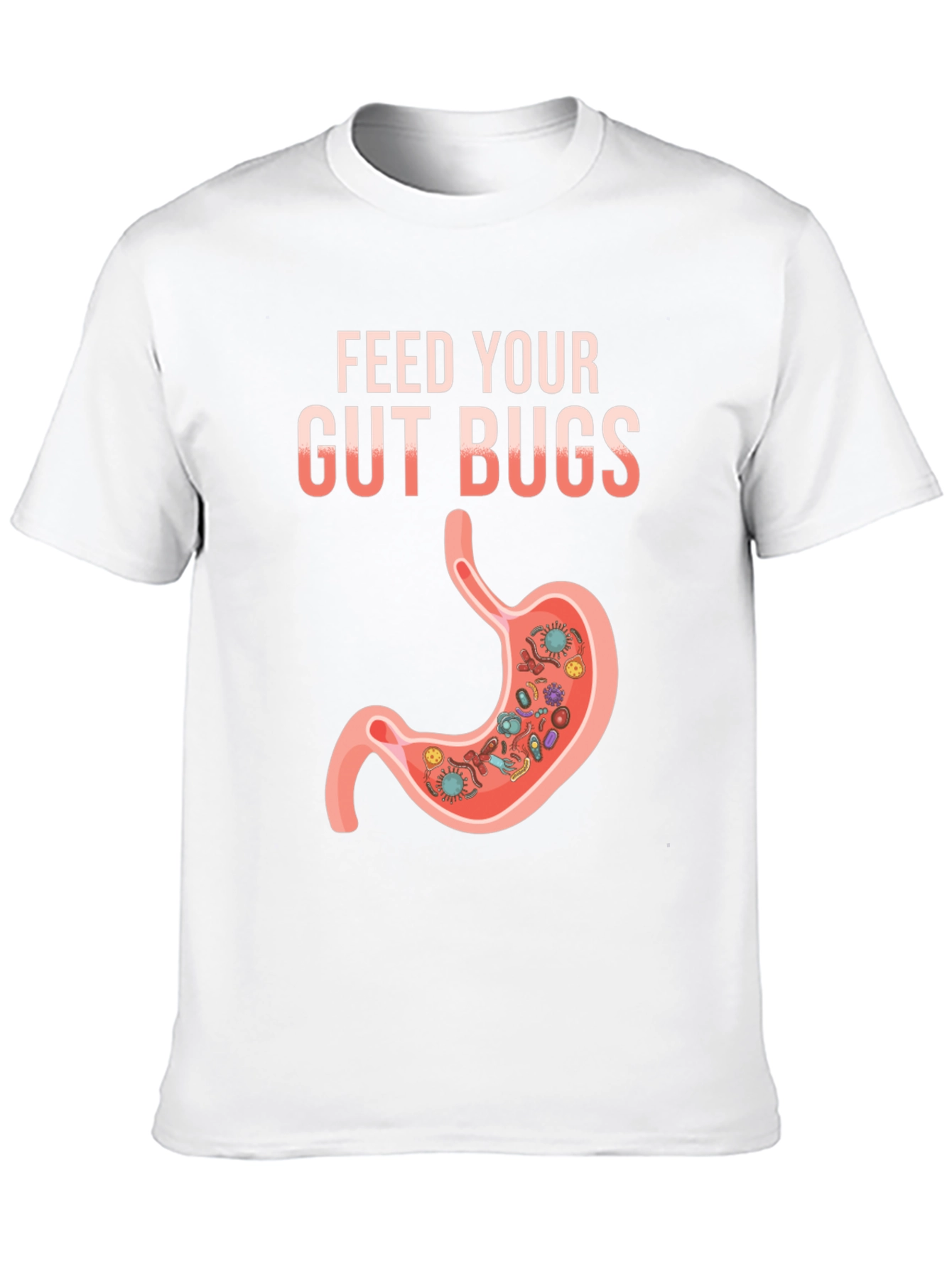Feed Your Gut Bugs T-Shirt Funny Health Tee