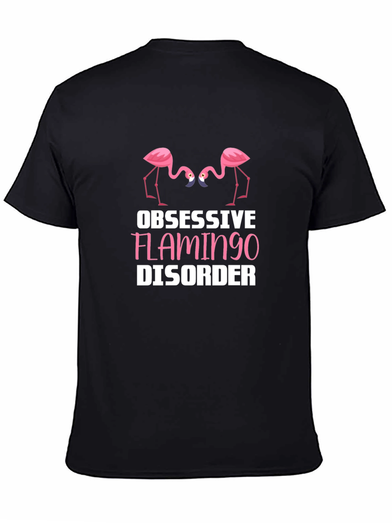 Obsessive Flamingo Disorder T-Shirt - Funny Animal Tee