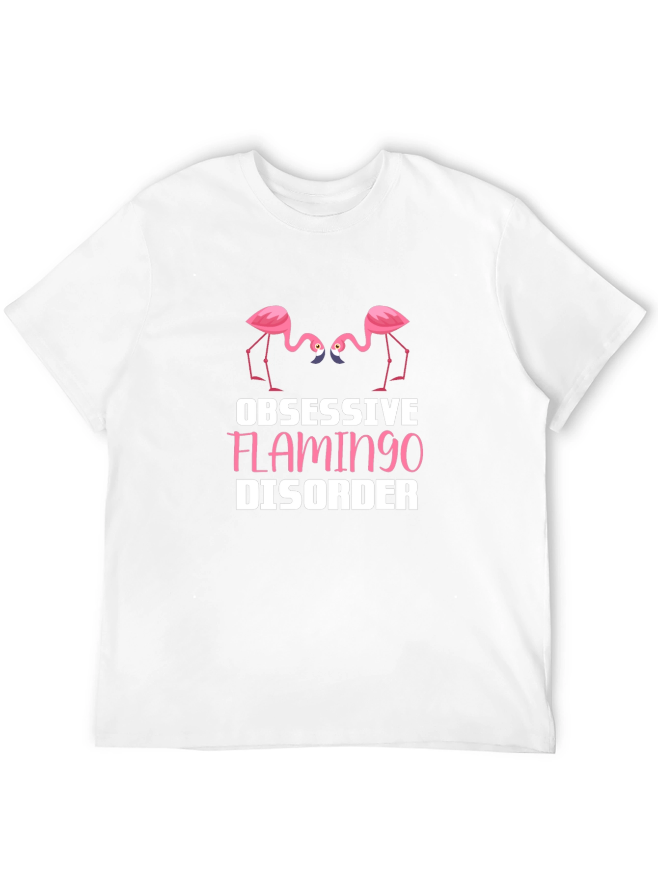 Obsessive Flamingo Disorder T-Shirt - Funny Animal Tee