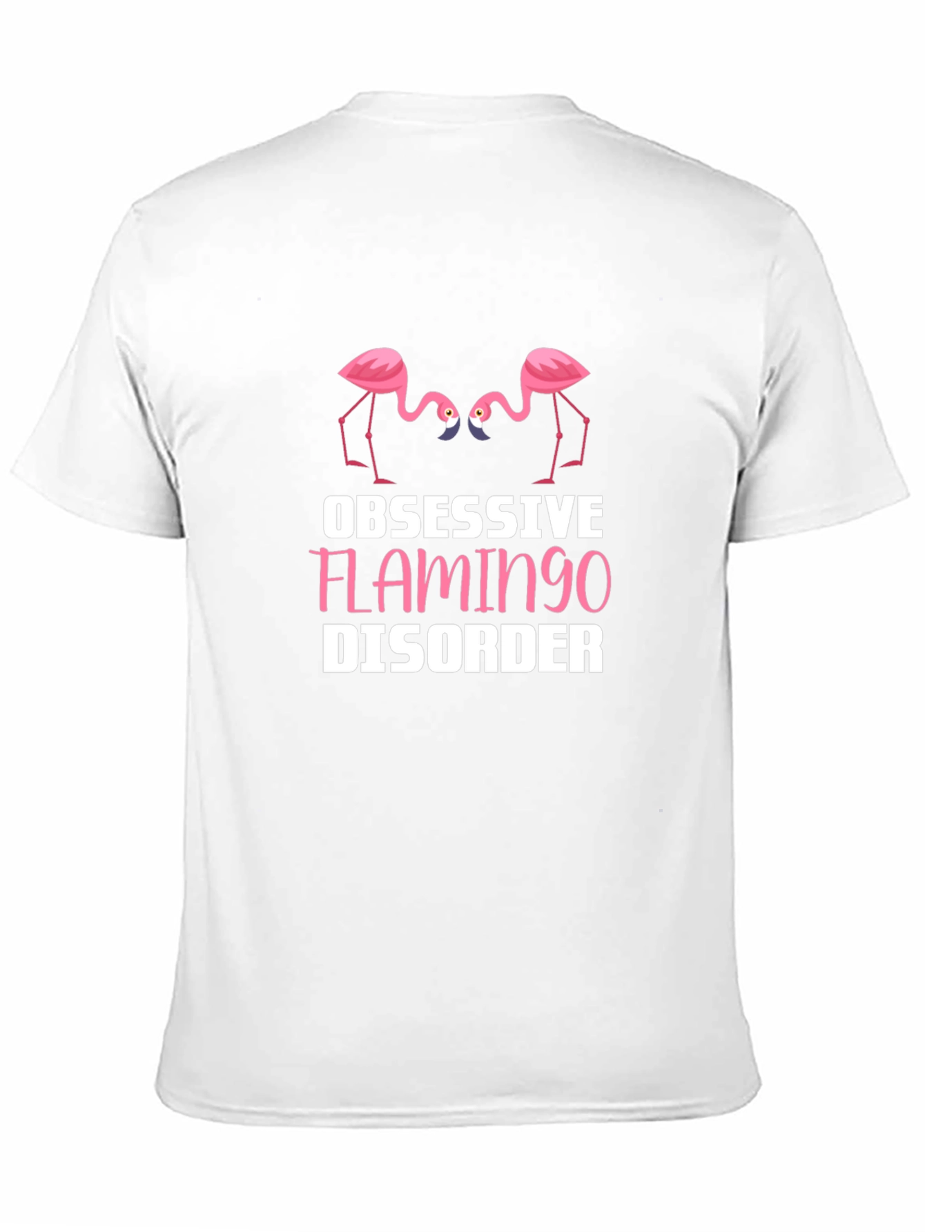 Obsessive Flamingo Disorder T-Shirt - Funny Animal Tee