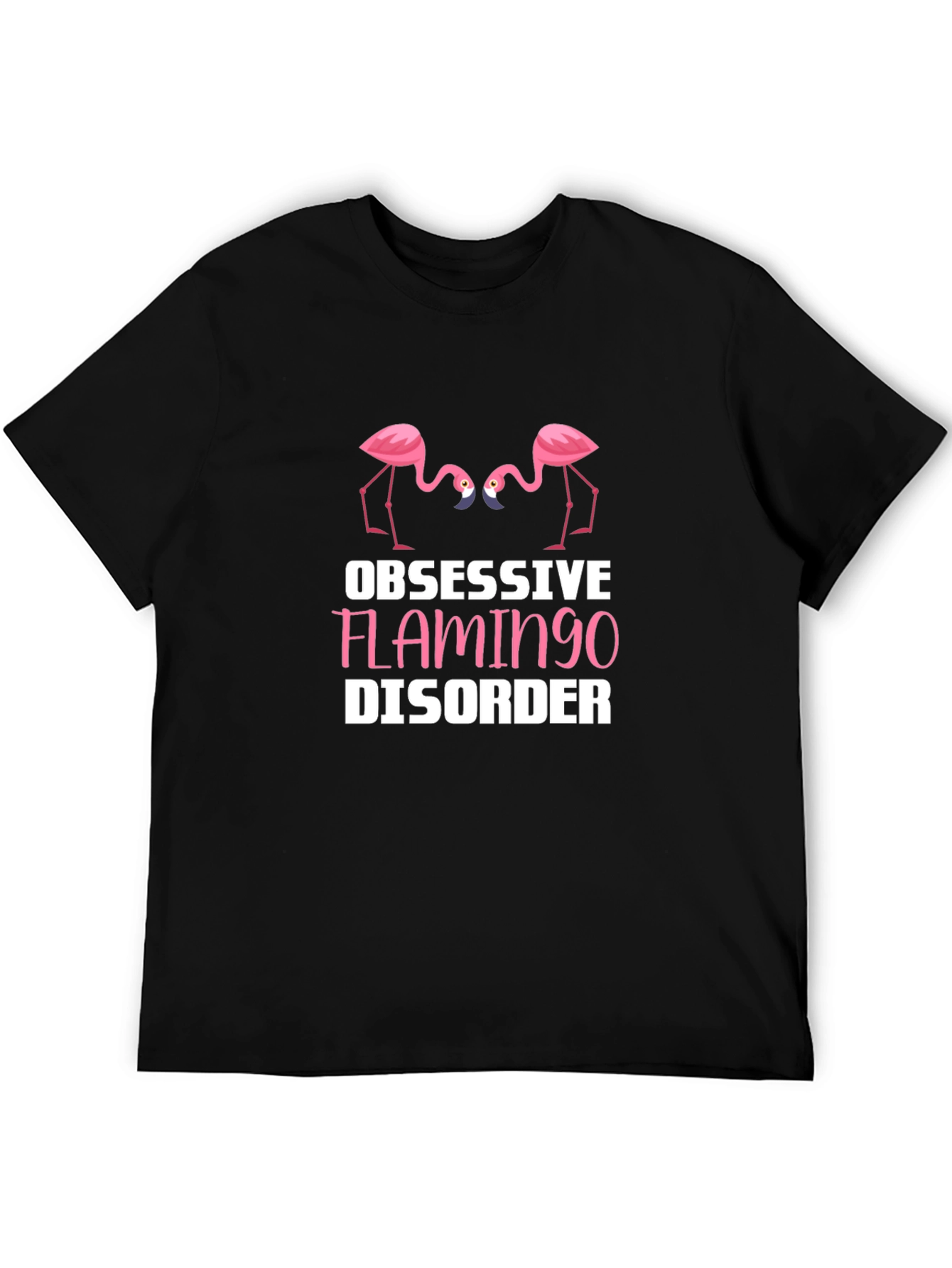 Obsessive Flamingo Disorder T-Shirt - Funny Animal Tee