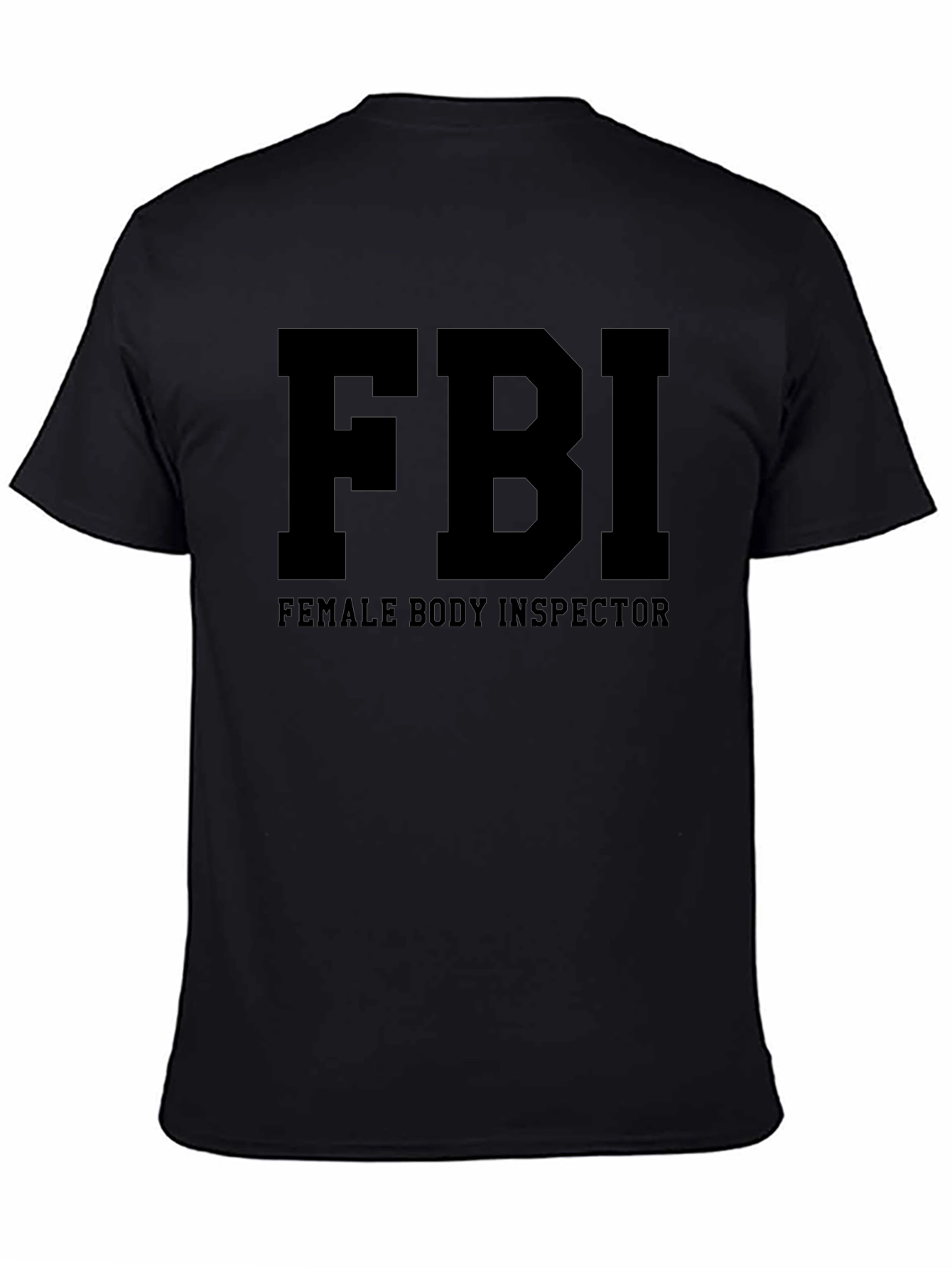 FBI Female Body Inspector Graphic Tee