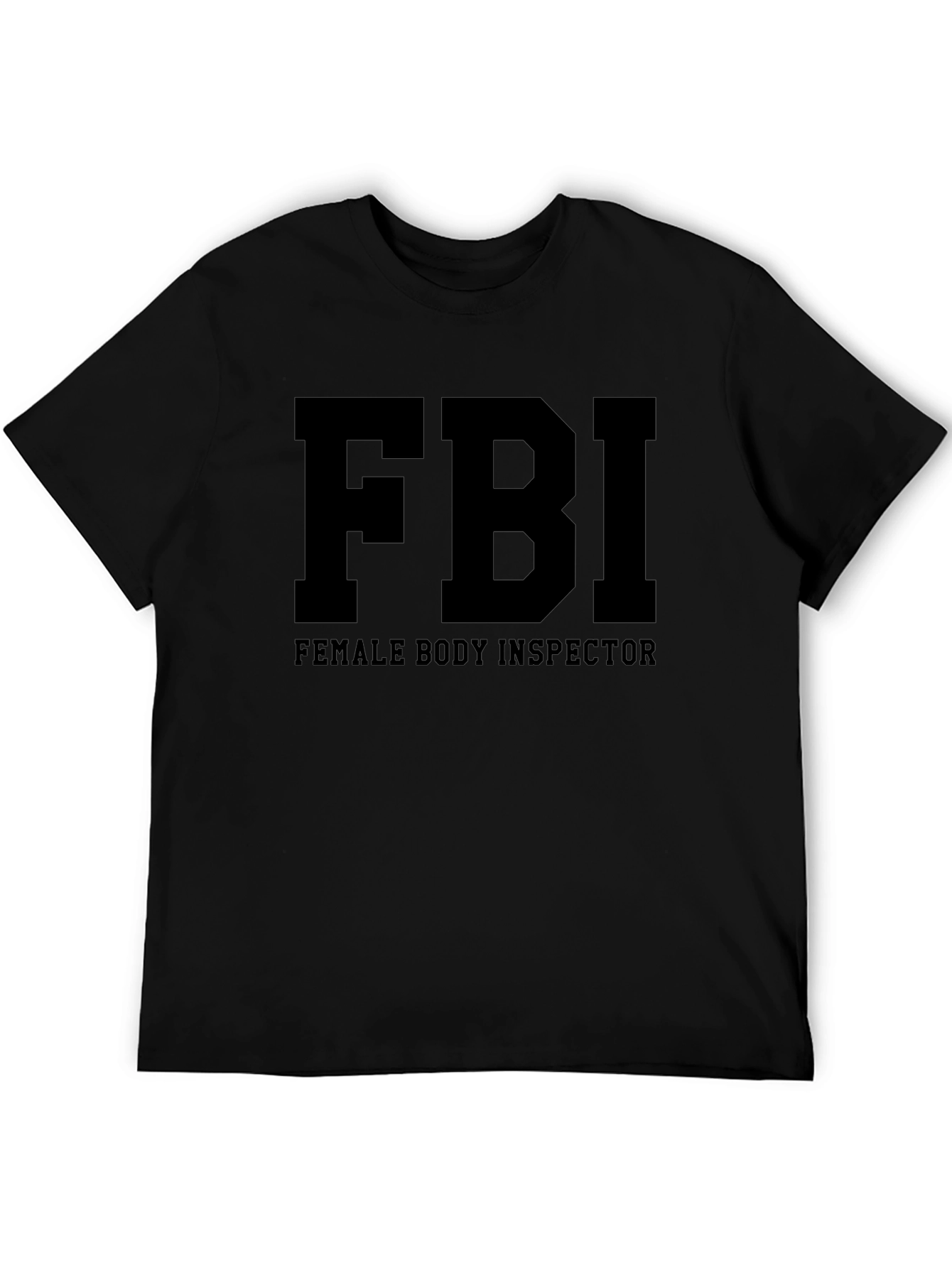 FBI Female Body Inspector Graphic Tee