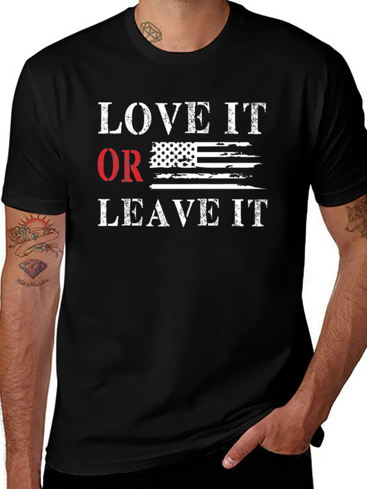 Love It Or Leave It Patriotic T-Shirt