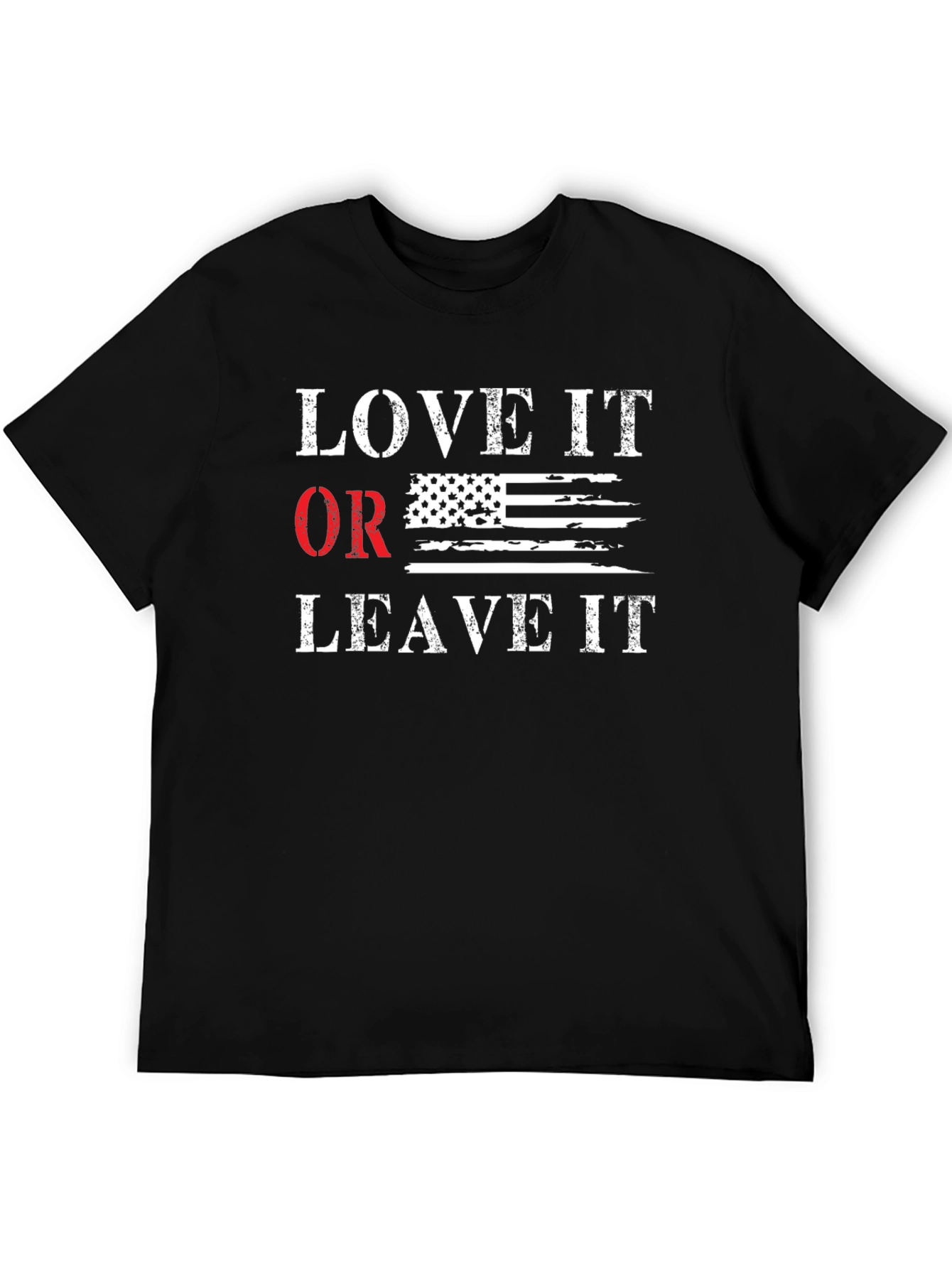 Love It Or Leave It Patriotic T-Shirt