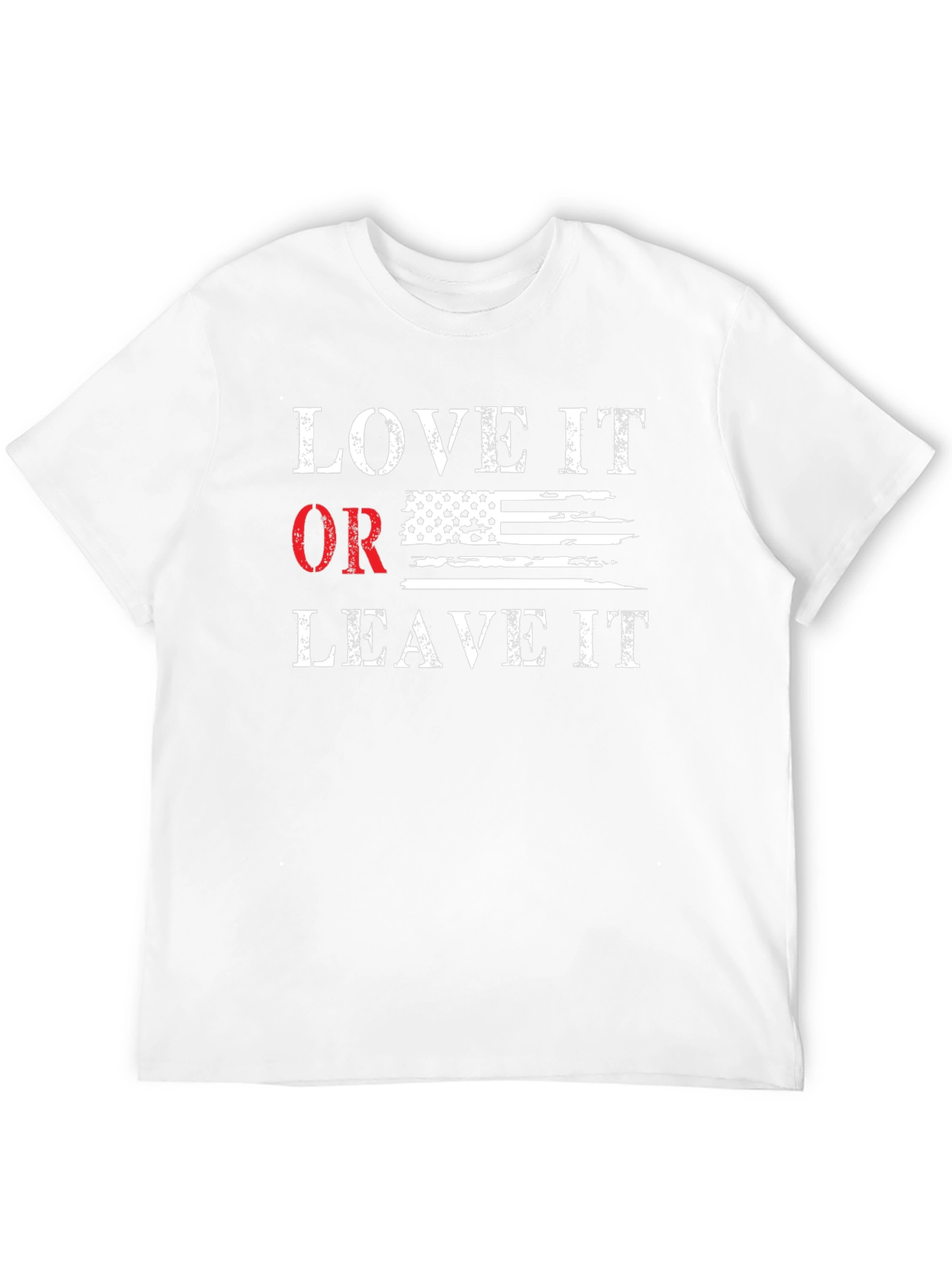 Love It Or Leave It Patriotic T-Shirt
