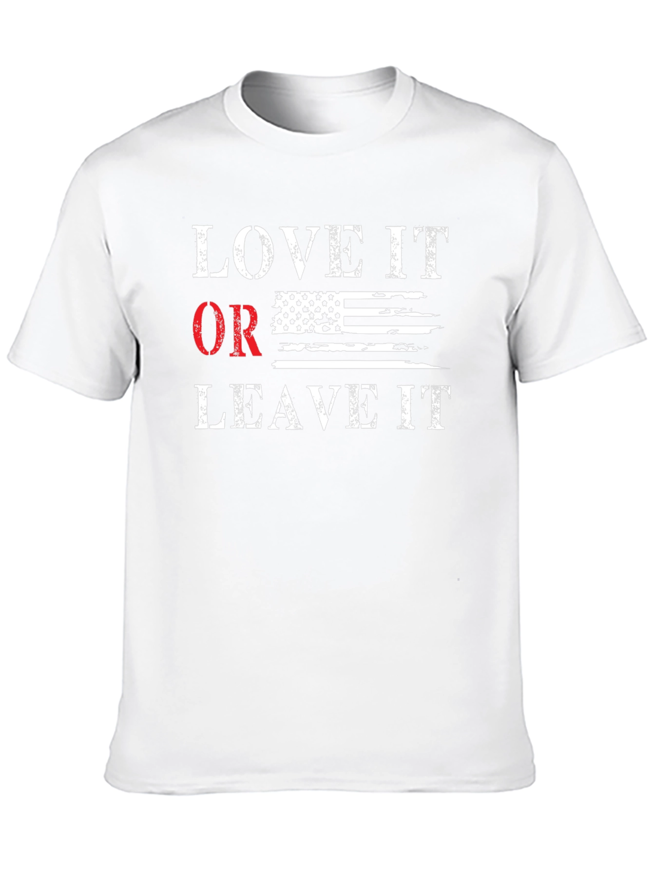 Love It Or Leave It Patriotic T-Shirt