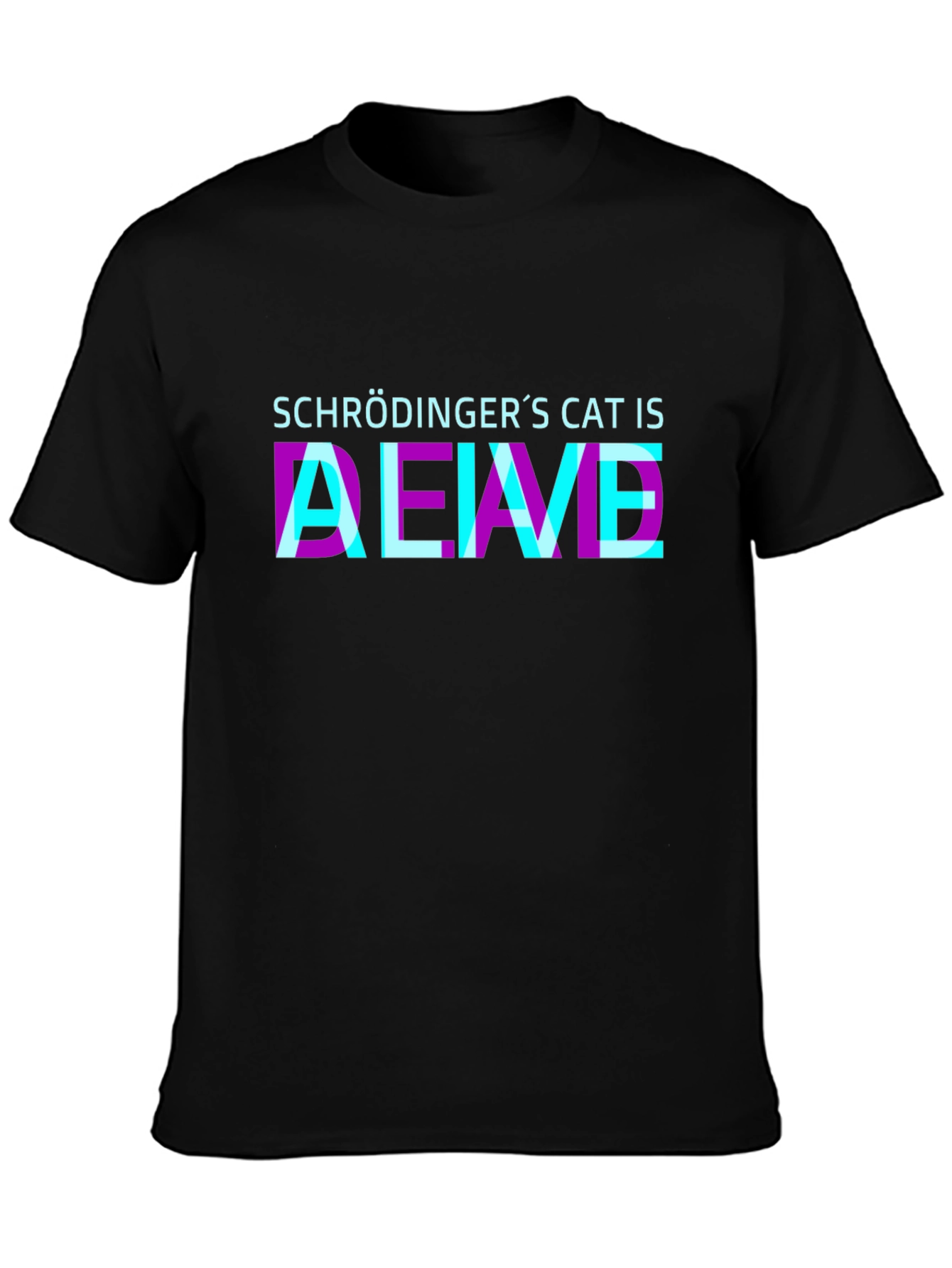 Schrödingers Cat Is Alive T-Shirt