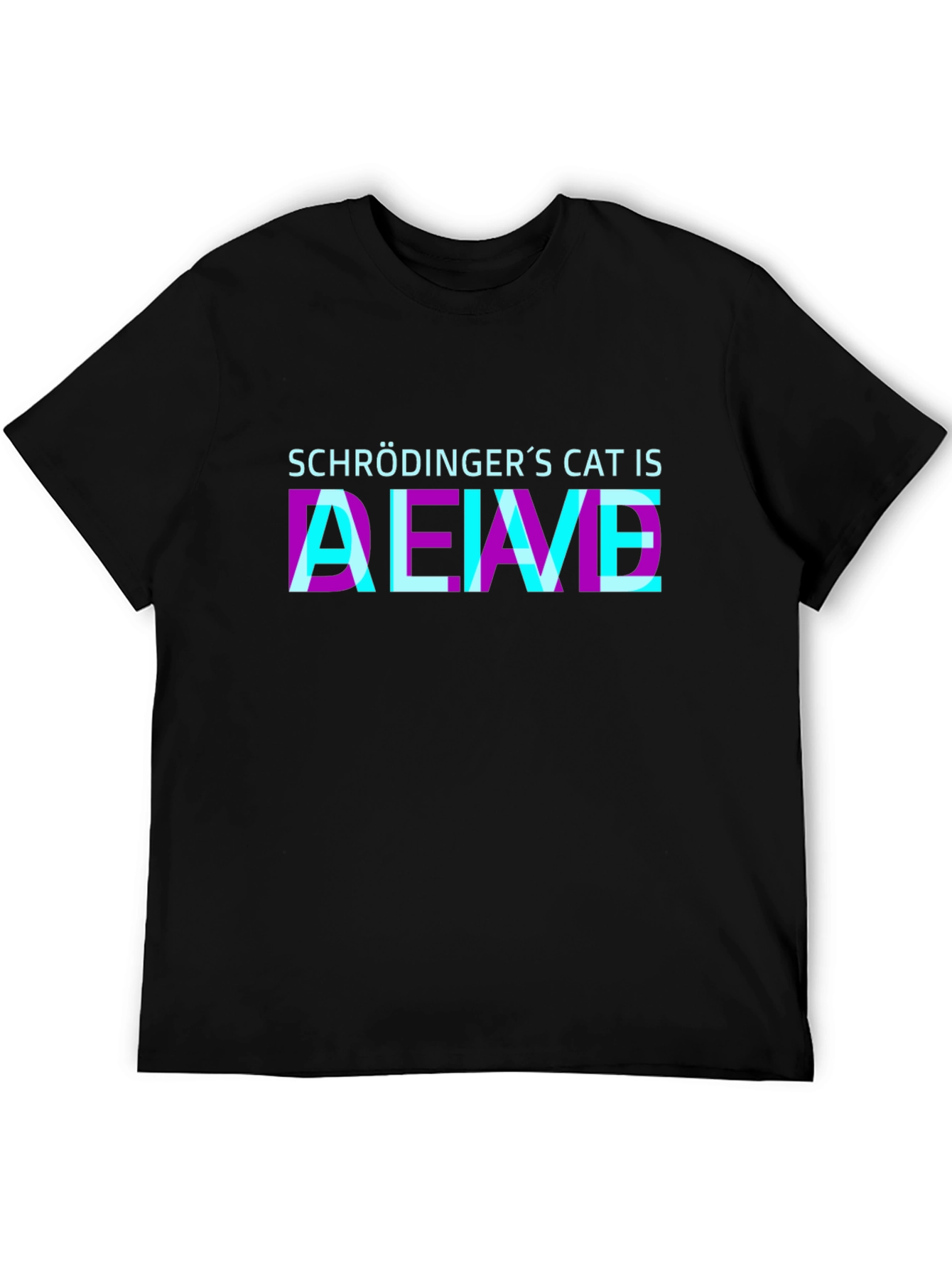 Schrödingers Cat Is Alive T-Shirt