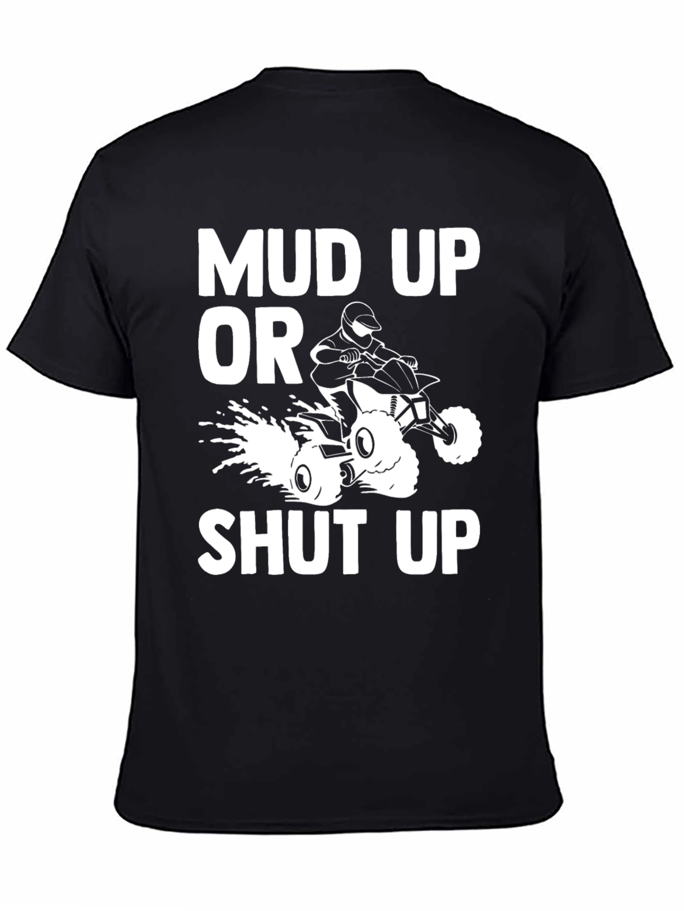 Mud Up or Shut Up Black Graphic Tee