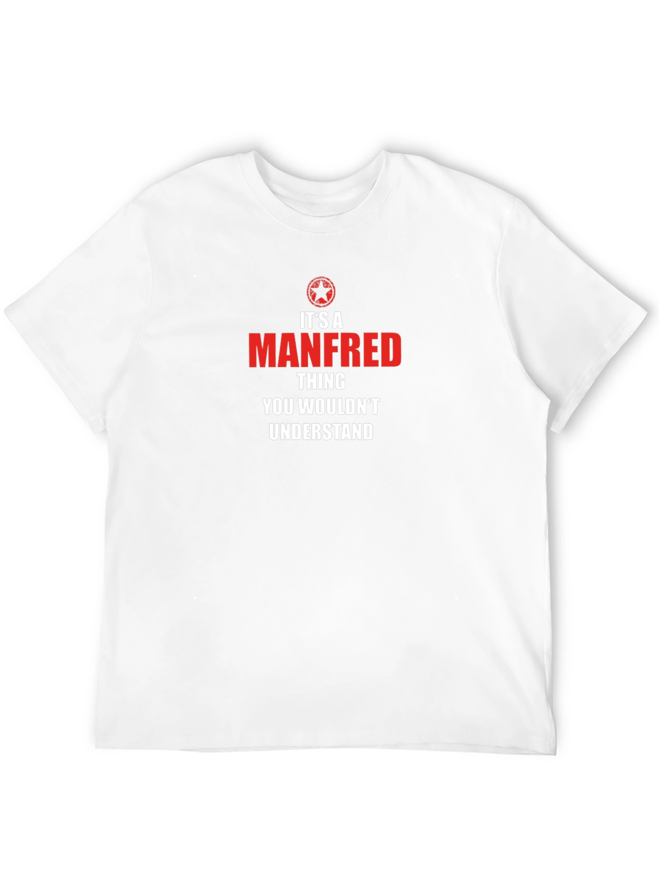 Its A Manfred Thing T-Shirt