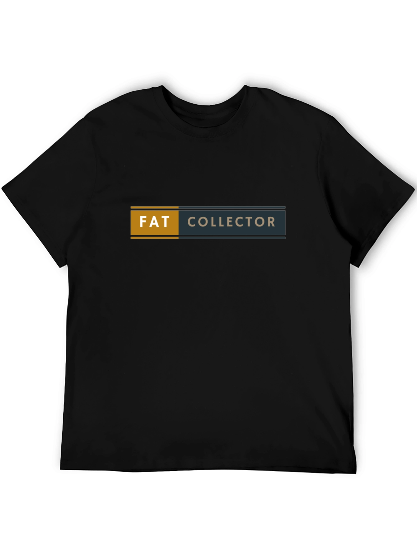 Fat Collector Graphic Tee - Funny Sarcastic T-Shirt