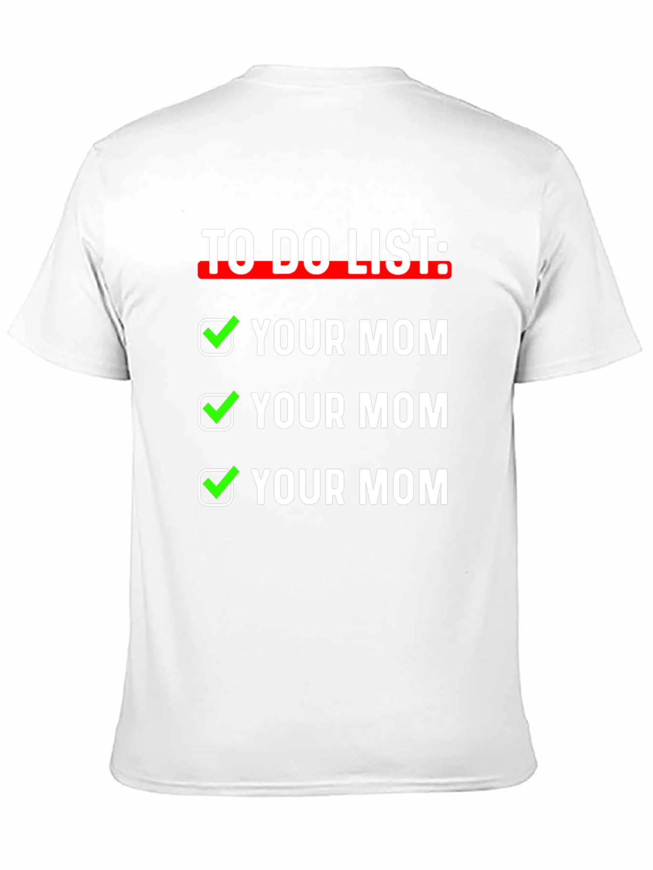 To Do List Funny Graphic T-Shirt