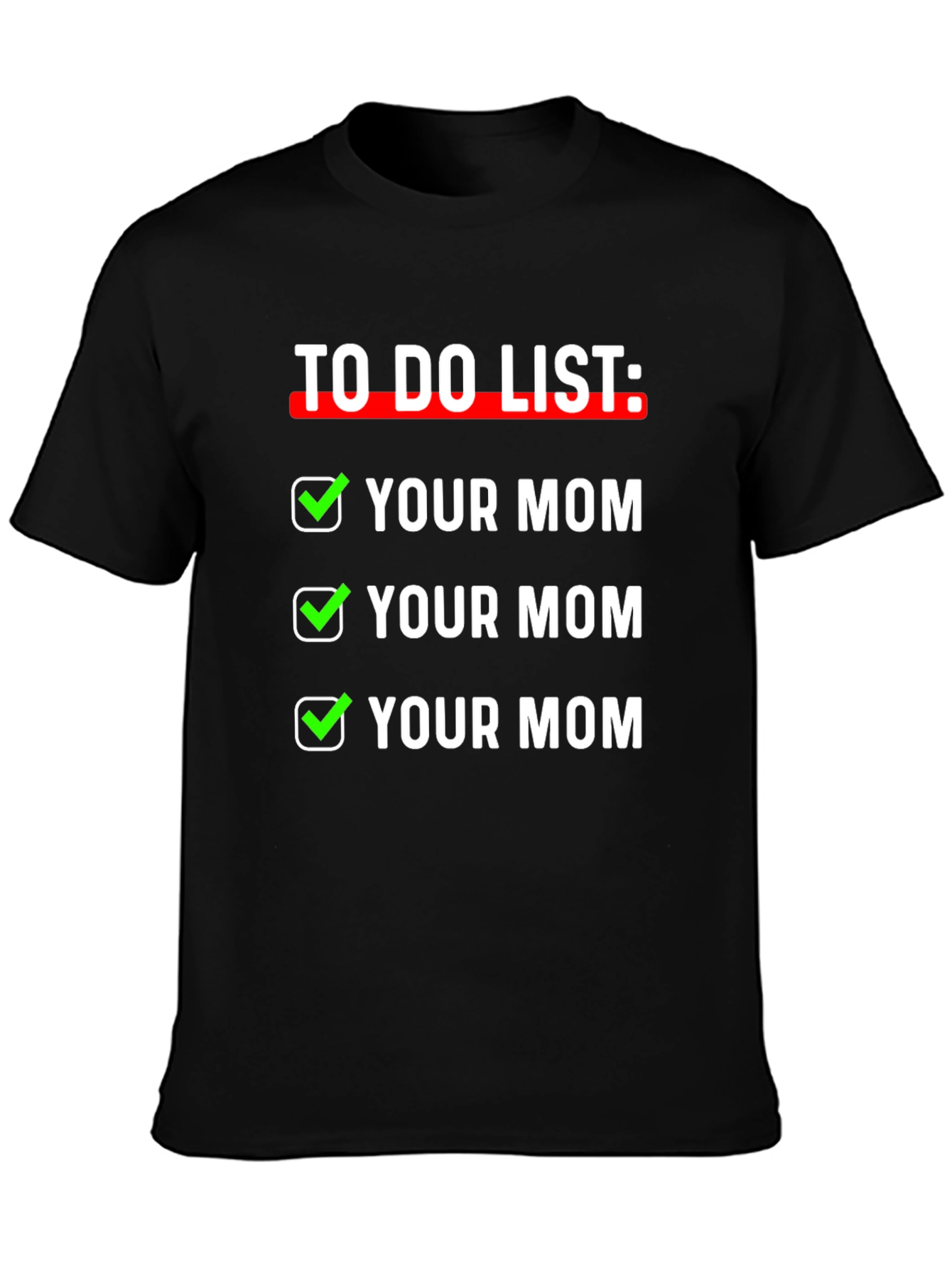 To Do List Funny Graphic T-Shirt