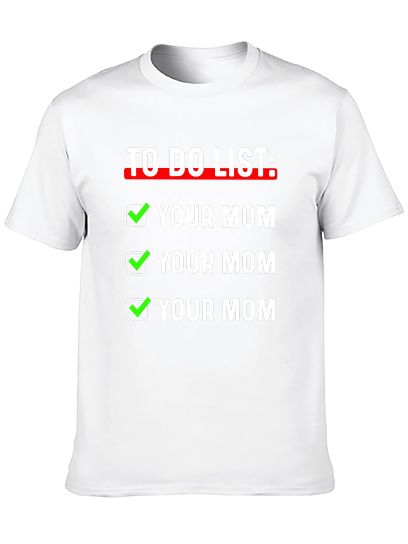 To Do List Funny Graphic T-Shirt