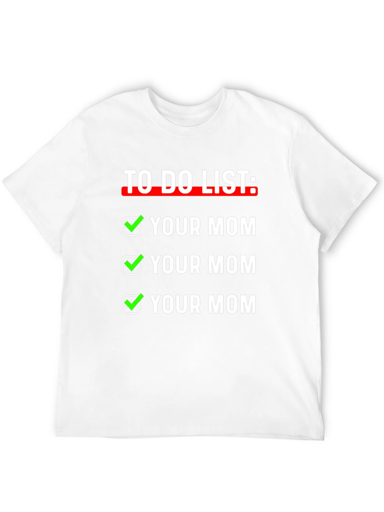 To Do List Funny Graphic T-Shirt