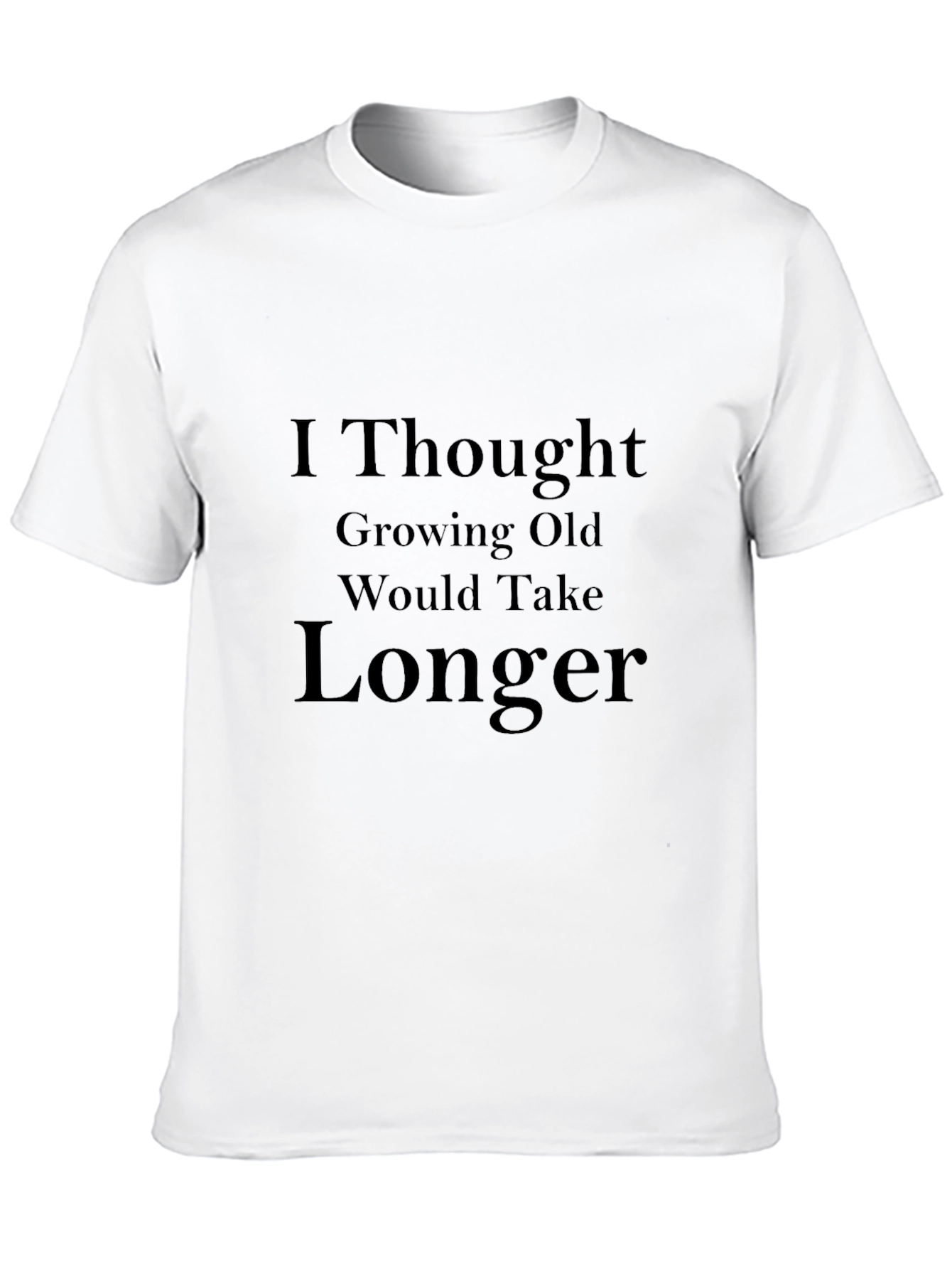 I Thought Growing Old T-Shirt