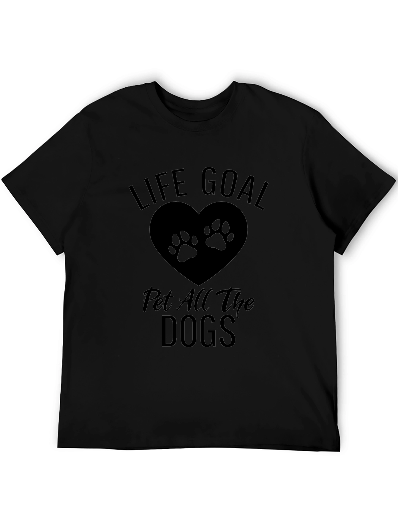 Life Goal Pet All The Dogs Black T-Shirt