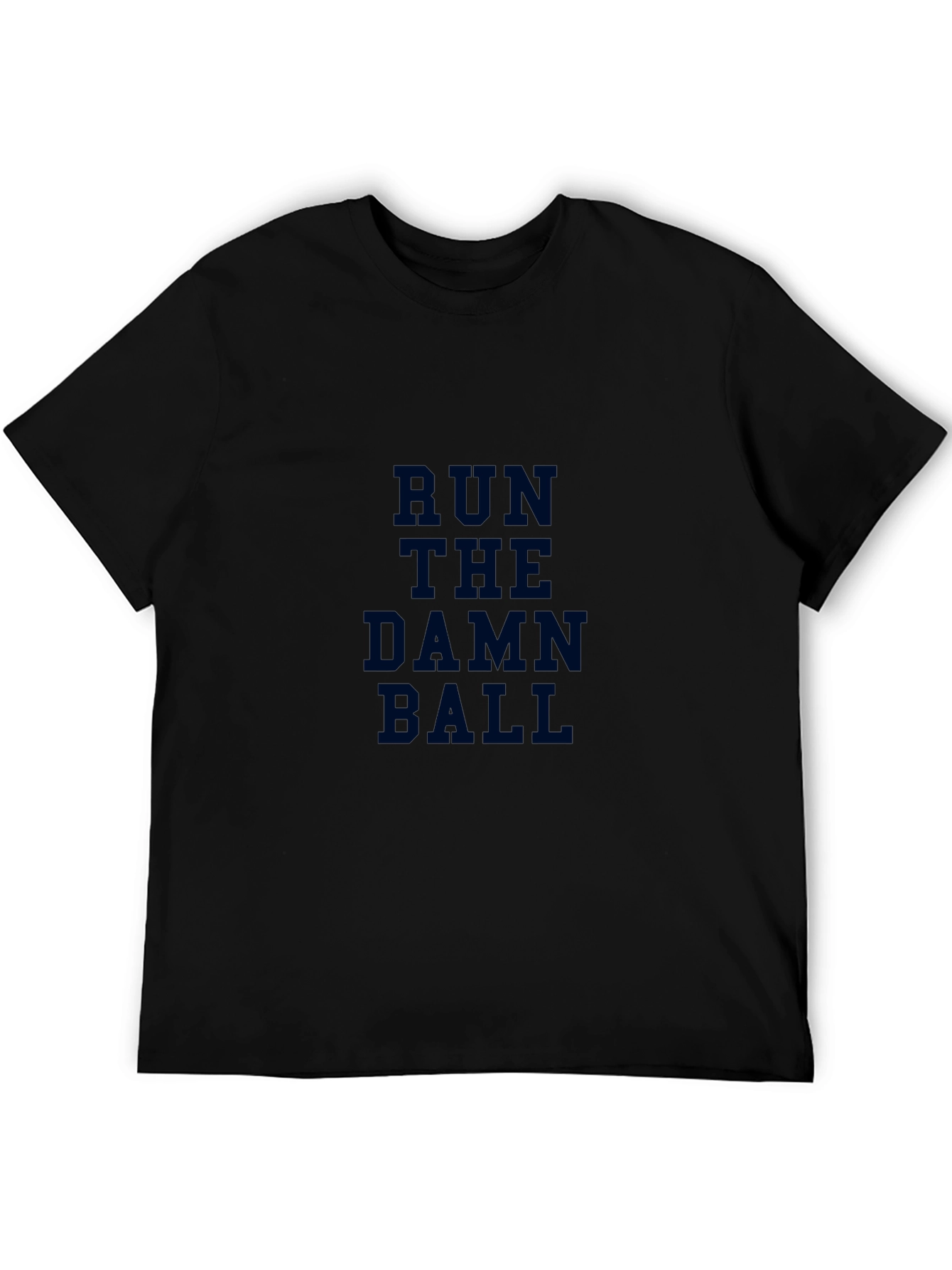 Run The Damn Ball Graphic T-Shirt
