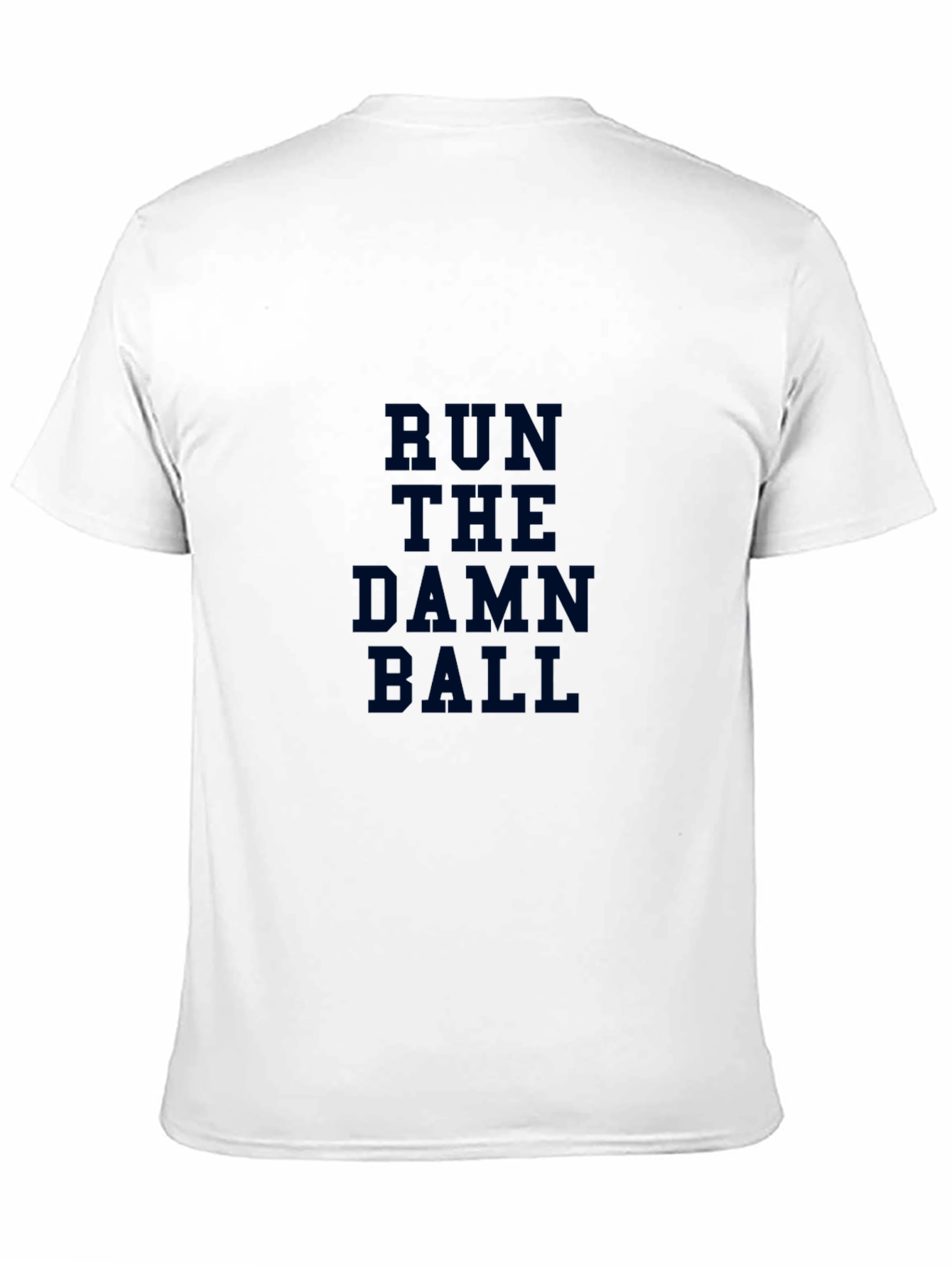 Run The Damn Ball Graphic T-Shirt