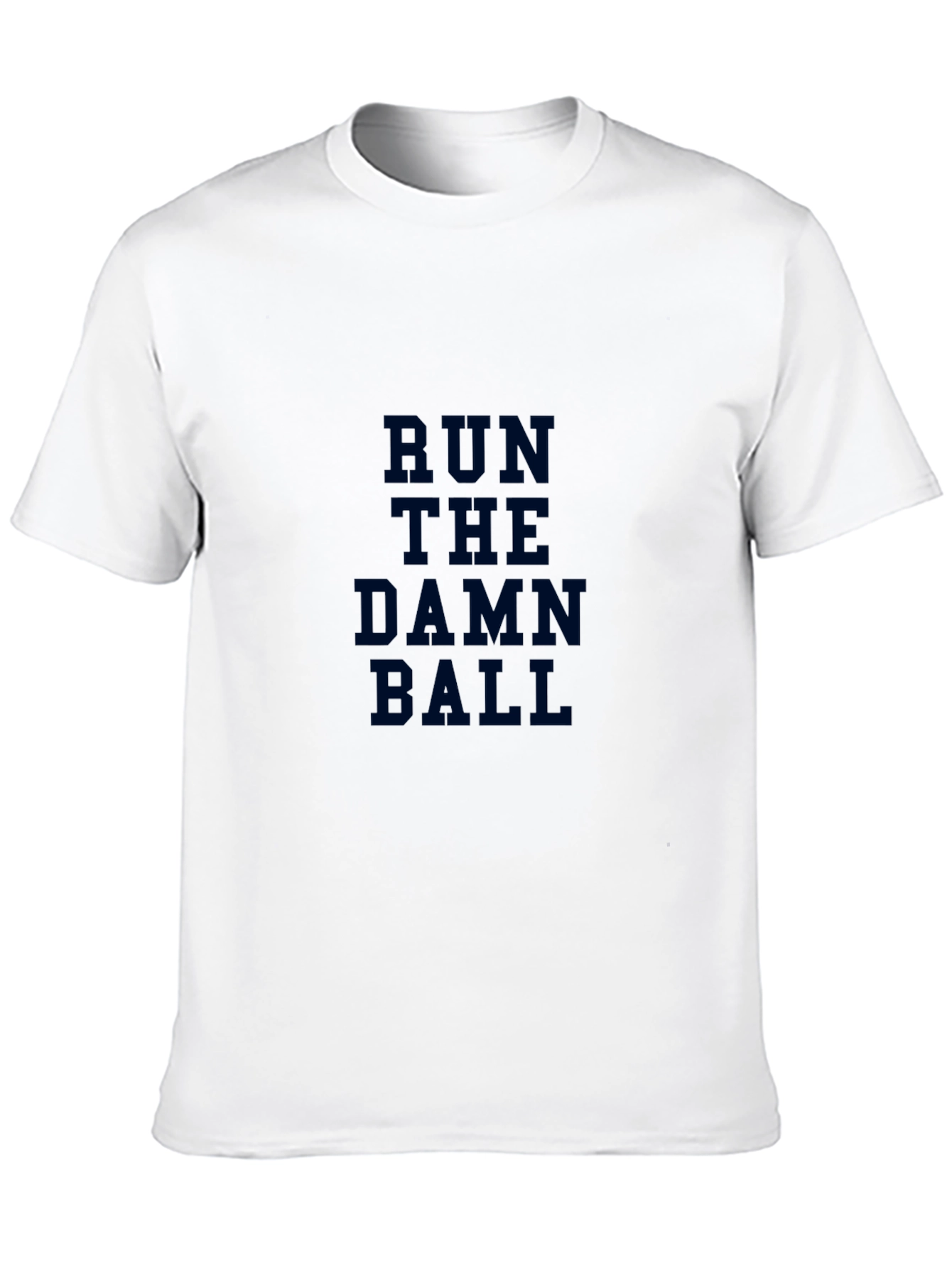 Run The Damn Ball Graphic T-Shirt