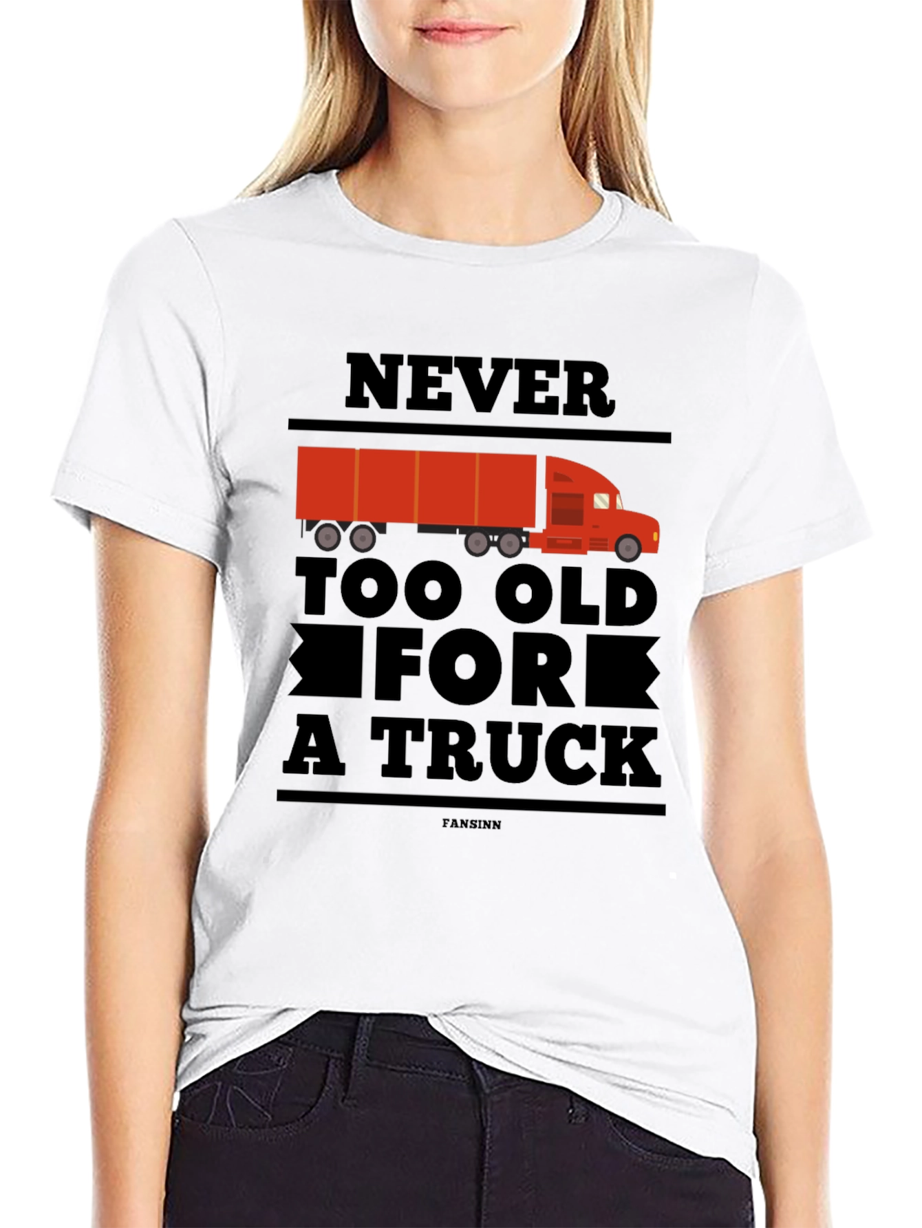 Never Too Old For A Truck Black T-Shirt